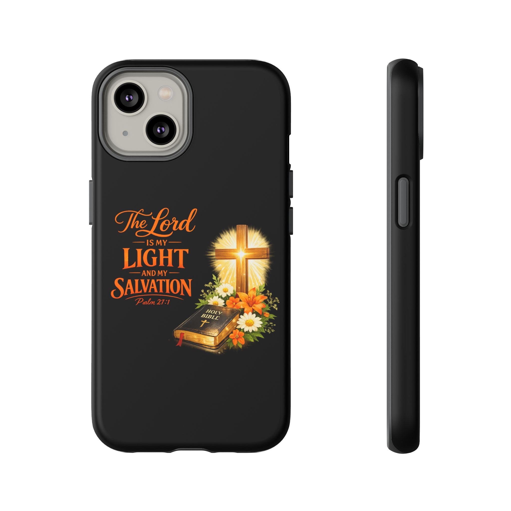 Christian Phone Case — "The Lord Is My Light and My Salvation" Bible Verse Design