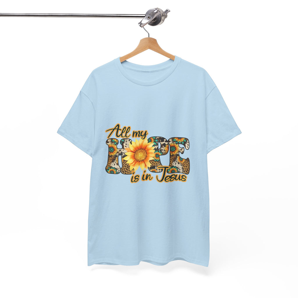 Faith Sunflower Tee - "All My Hope Is in Jesus" Christian T-Shirt