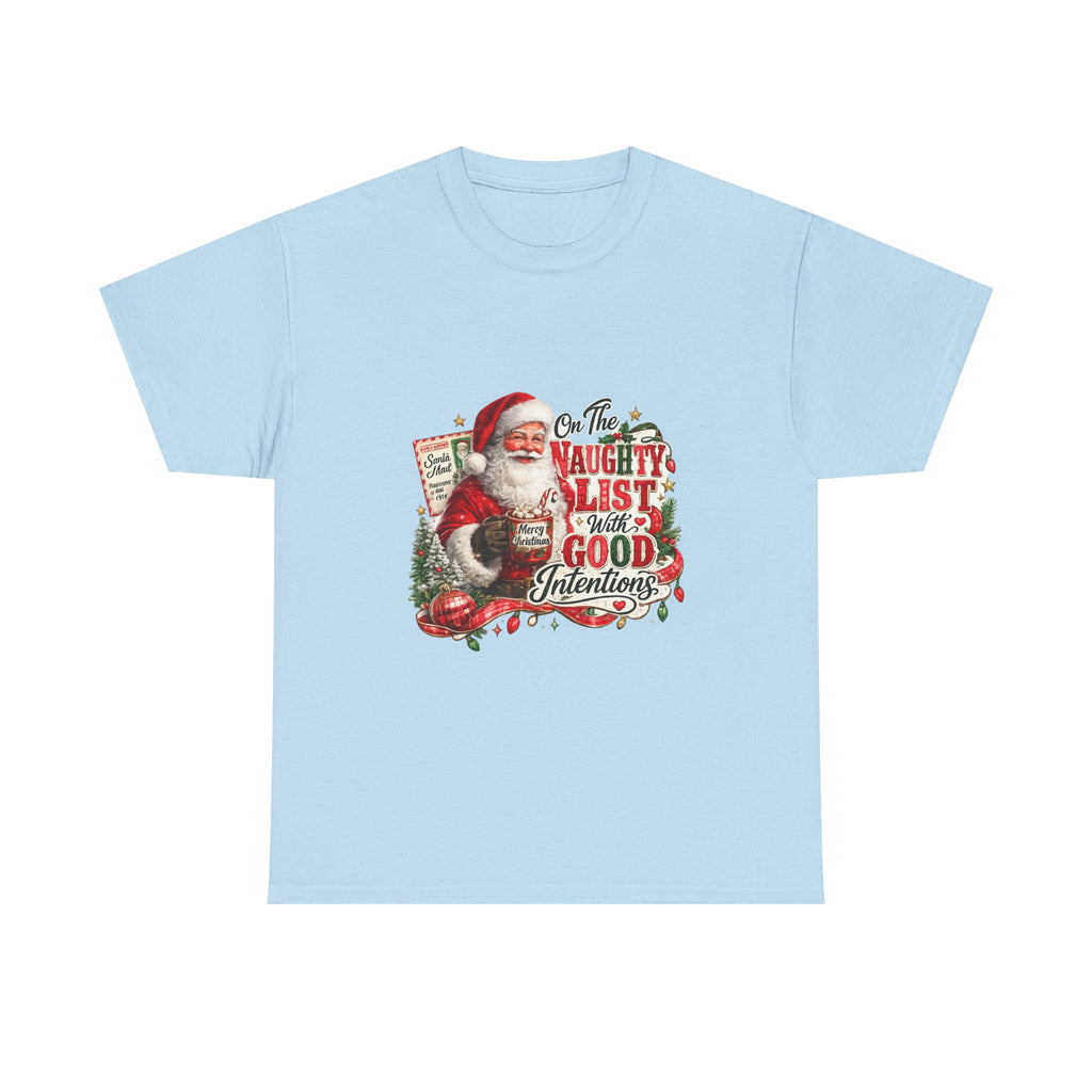 Christmas T-Shirt — 'On the Naughty List, I Have Good Intentions' Santa Tee