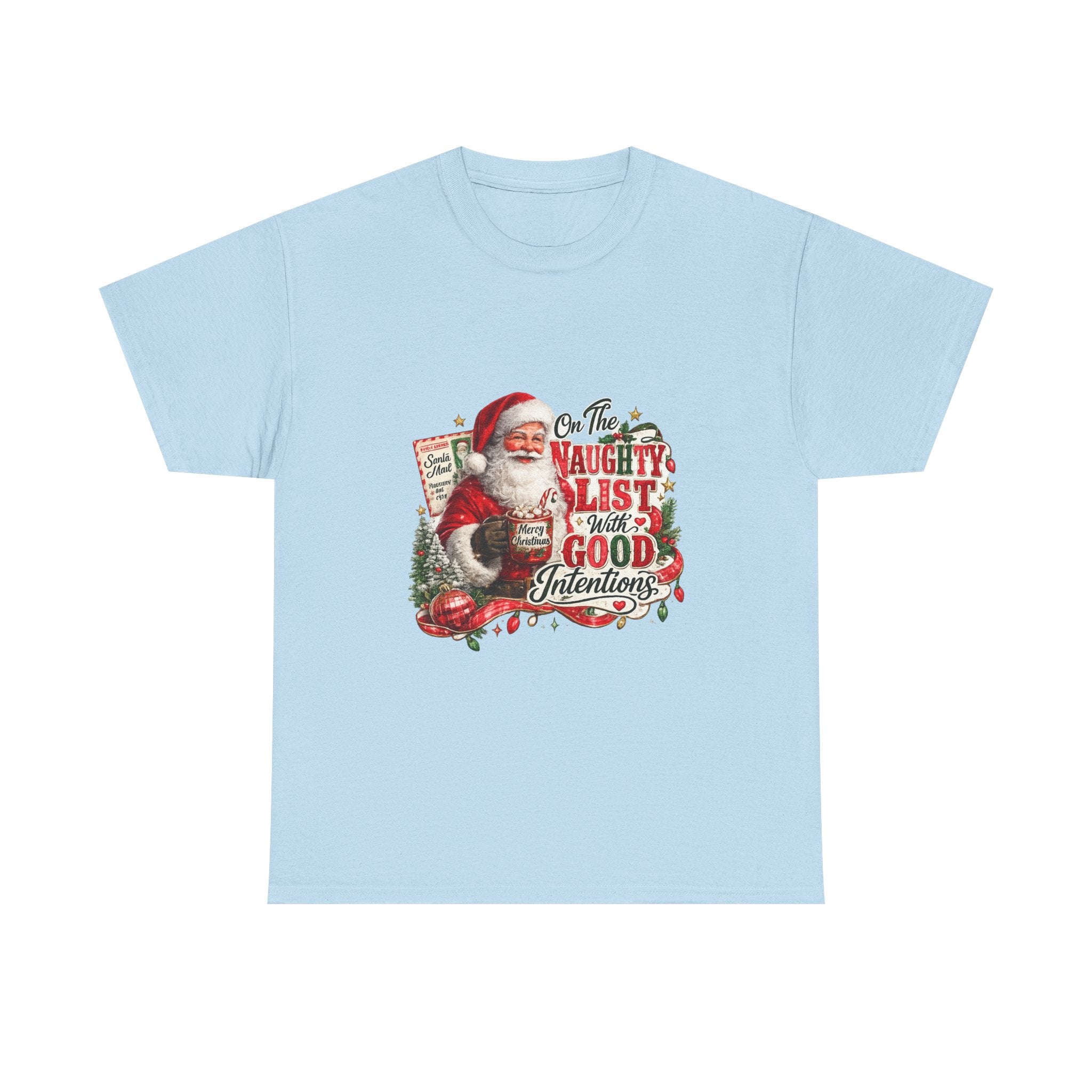 Christmas T-Shirt — 'On the Naughty List, I Have Good Intentions' Santa Tee