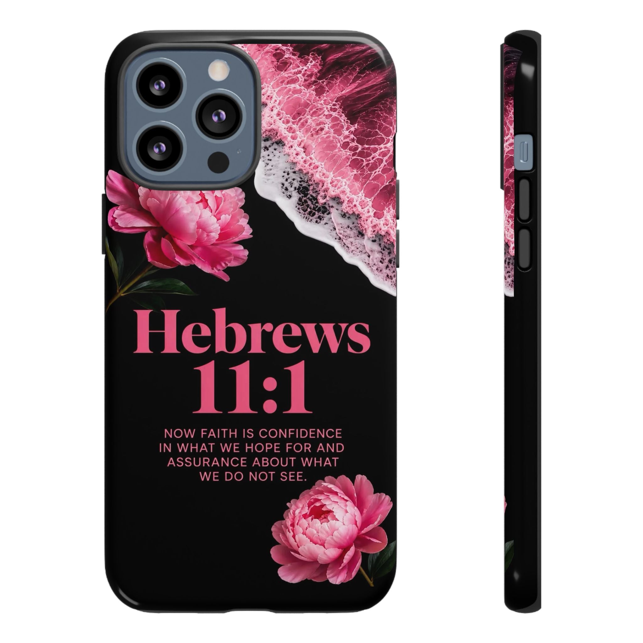 Bible Verses phone case -  Hebrews 11:1 Faith Phone Case — Pink Floral Scripture iPhone Cover