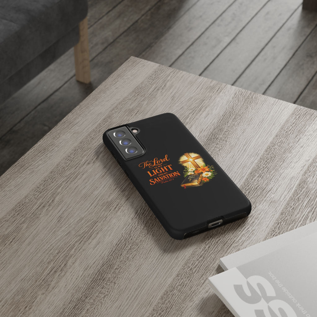 Christian Phone Case — "The Lord Is My Light and My Salvation" Bible Verse Design
