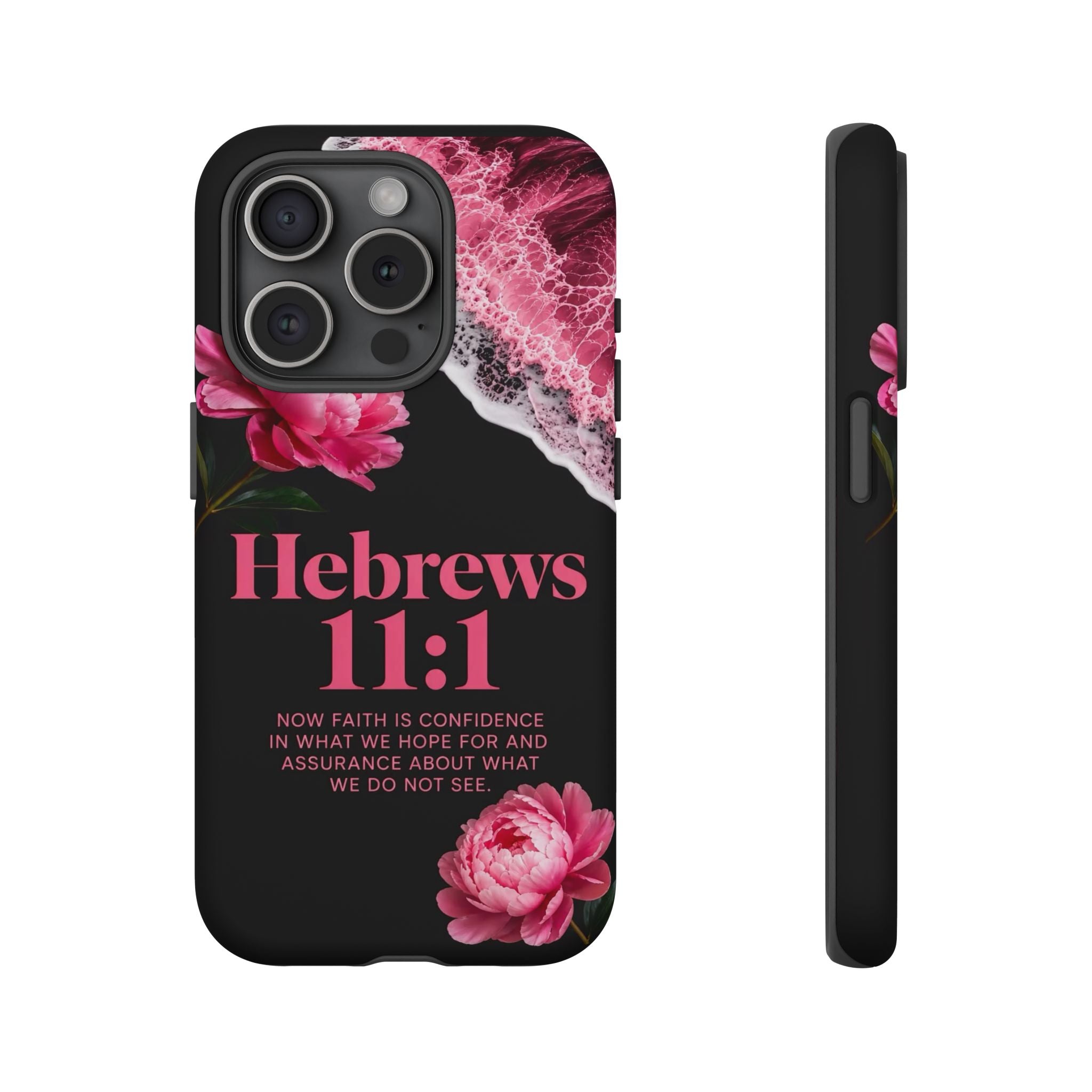 Bible Verses phone case -  Hebrews 11:1 Faith Phone Case — Pink Floral Scripture iPhone Cover