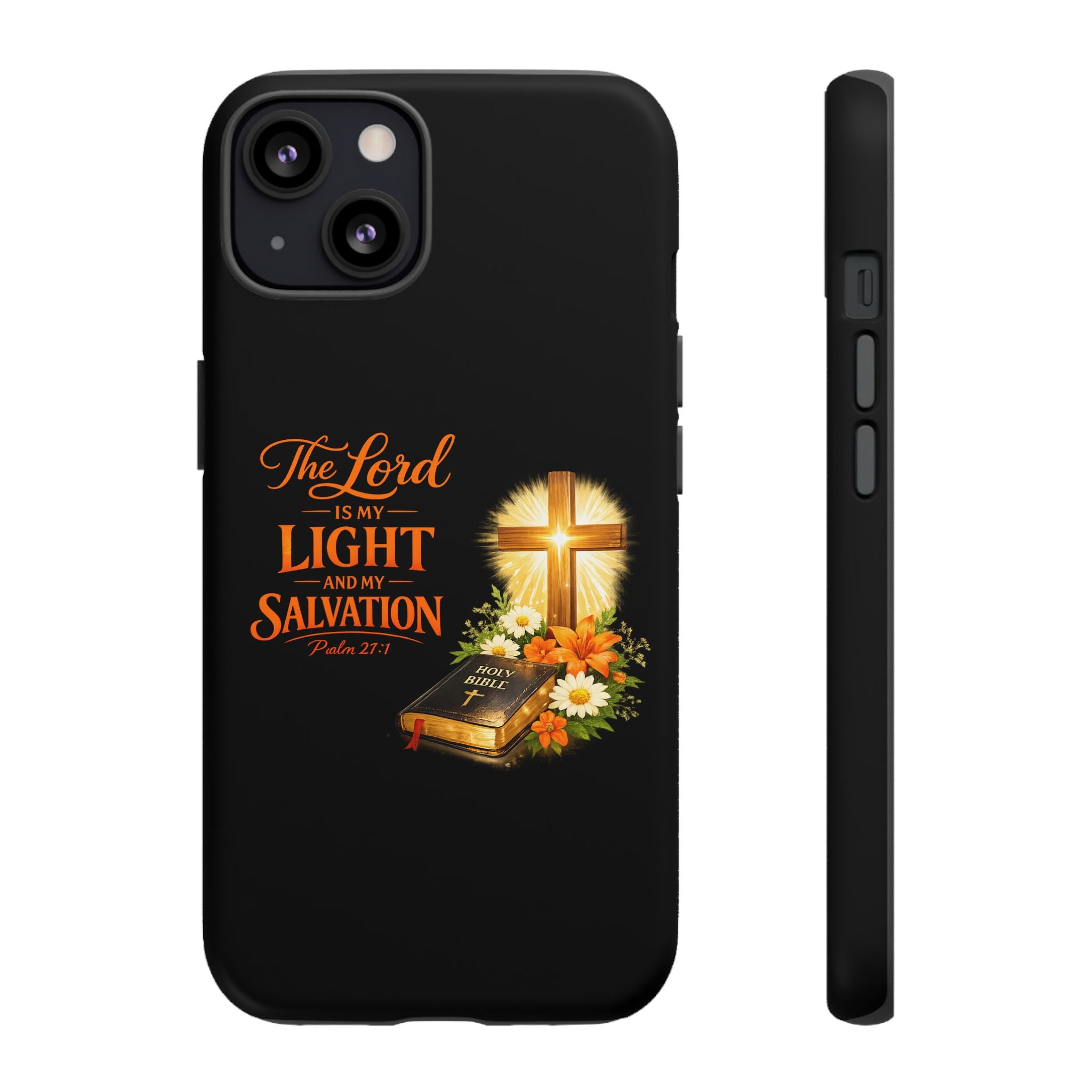Christian Phone Case — "The Lord Is My Light and My Salvation" Bible Verse Design