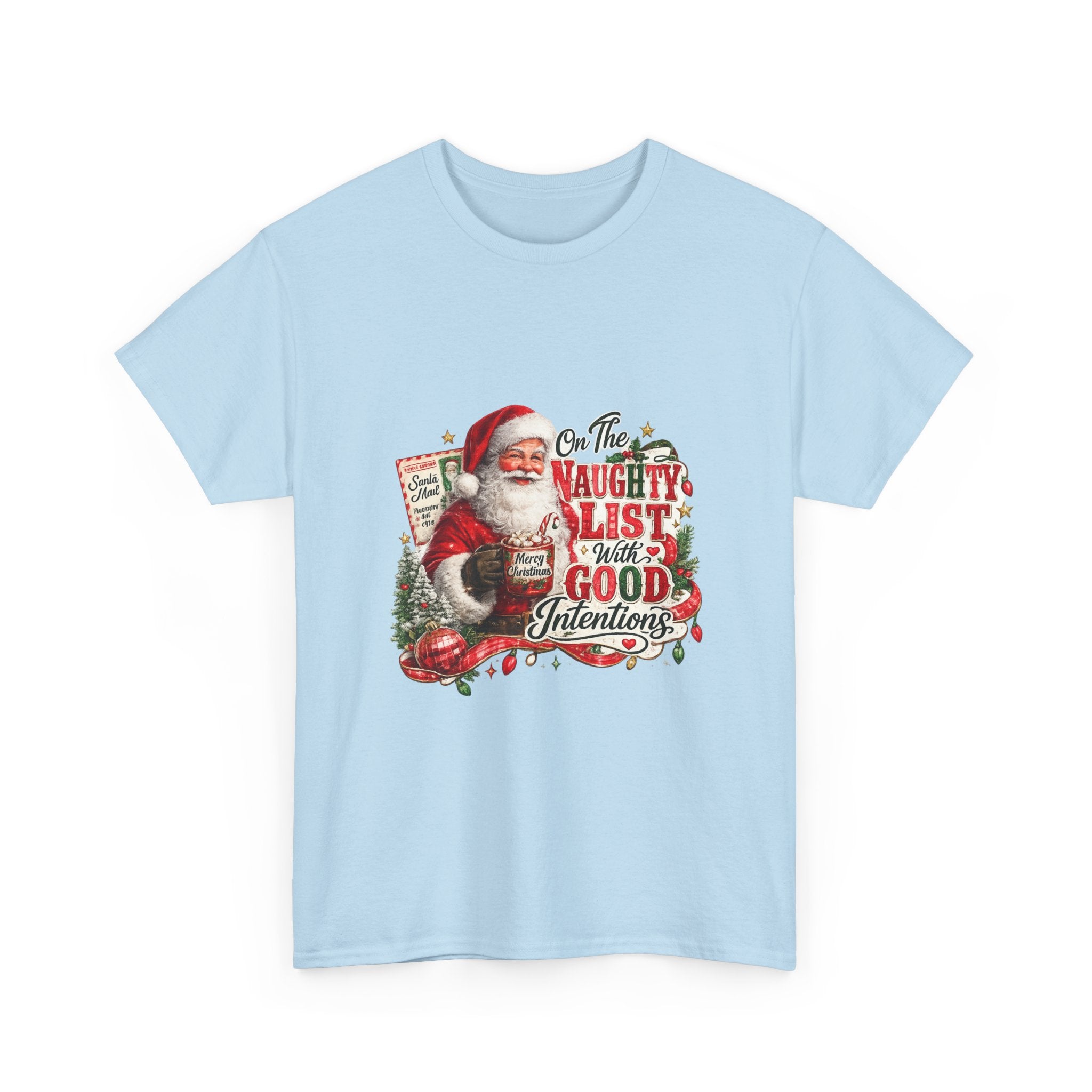 Christmas T-Shirt — 'On the Naughty List, I Have Good Intentions' Santa Tee