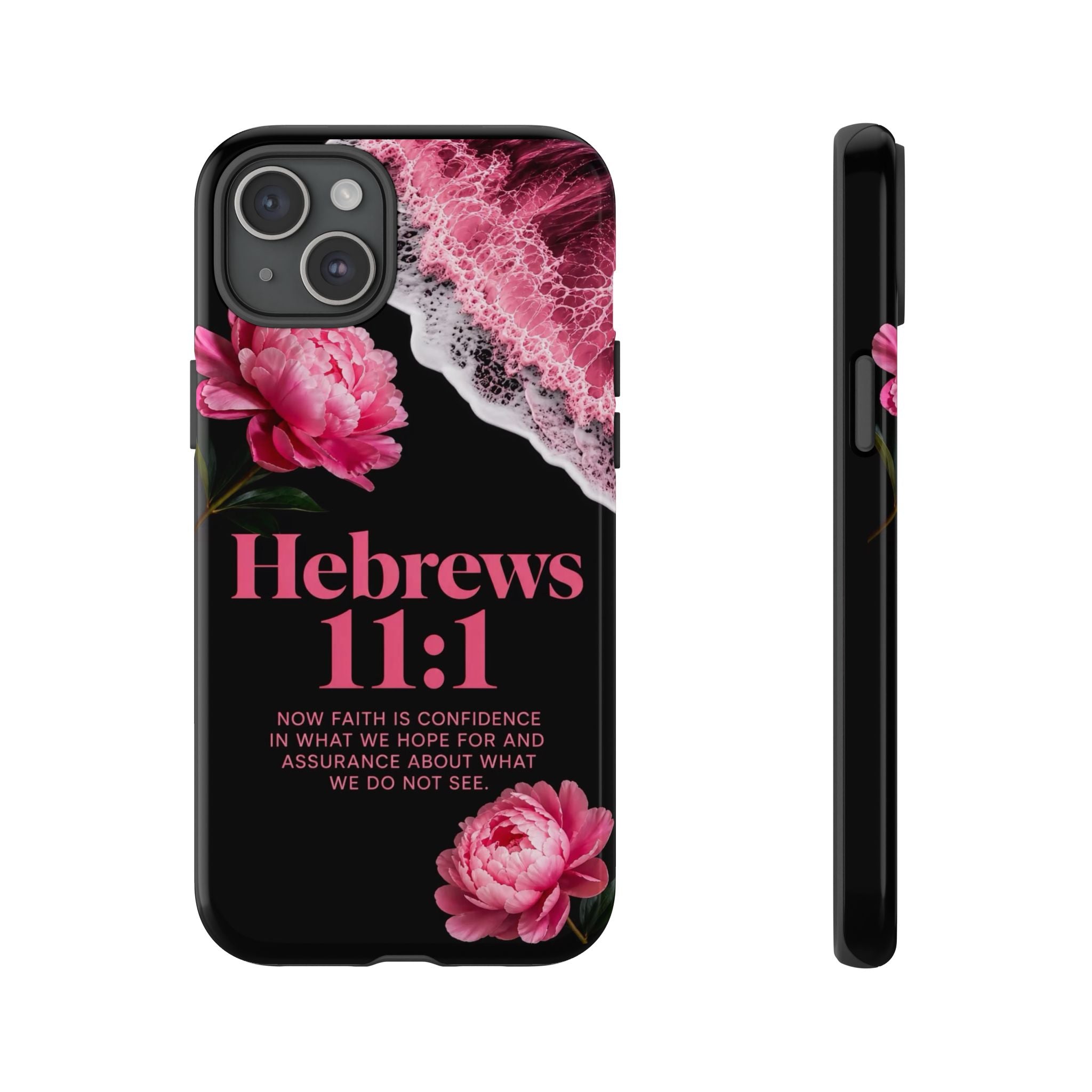 Bible Verses phone case -  Hebrews 11:1 Faith Phone Case — Pink Floral Scripture iPhone Cover