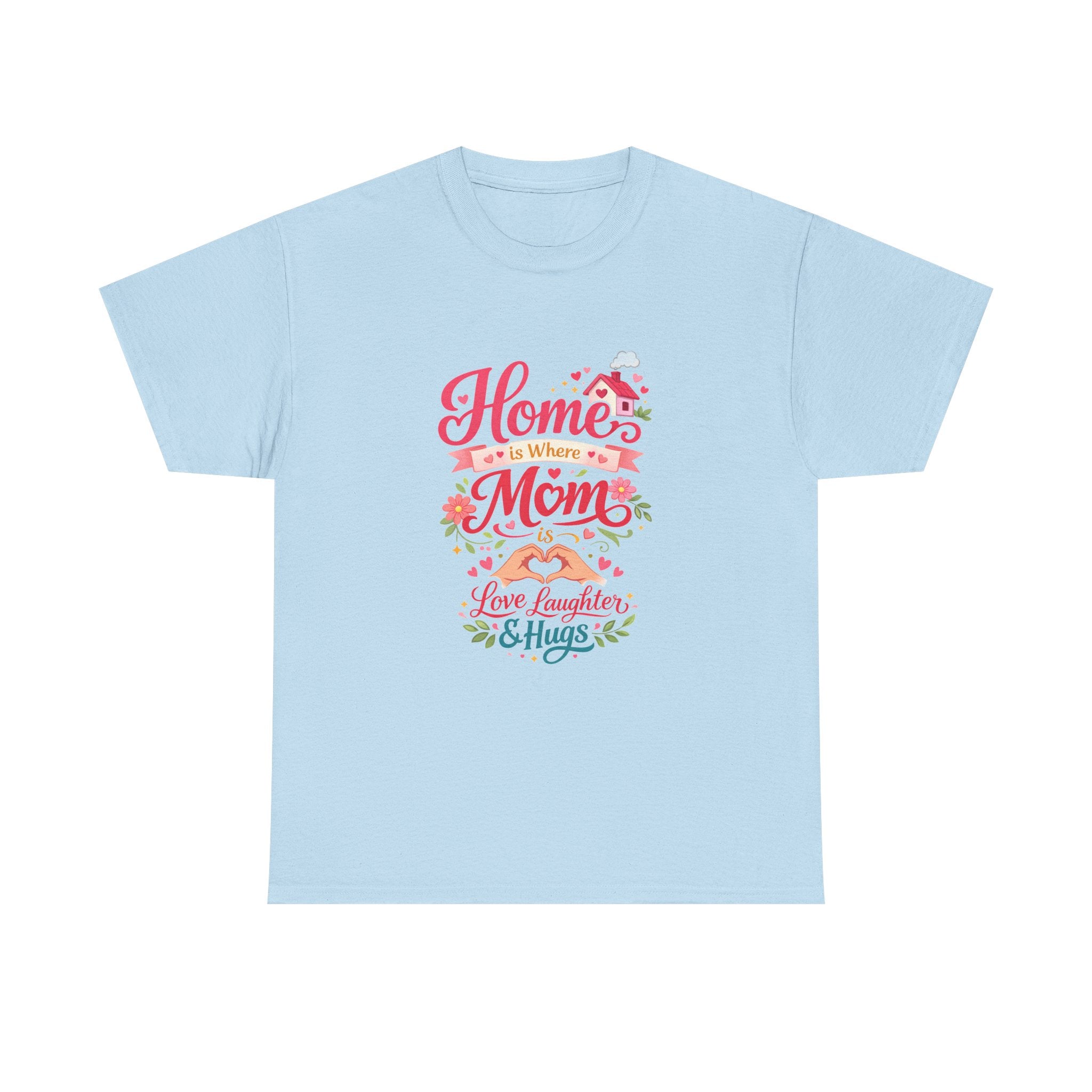 Mom Home T‑Shirt — “Home Is Where Mom Is” Floral Mother’s Day Tee