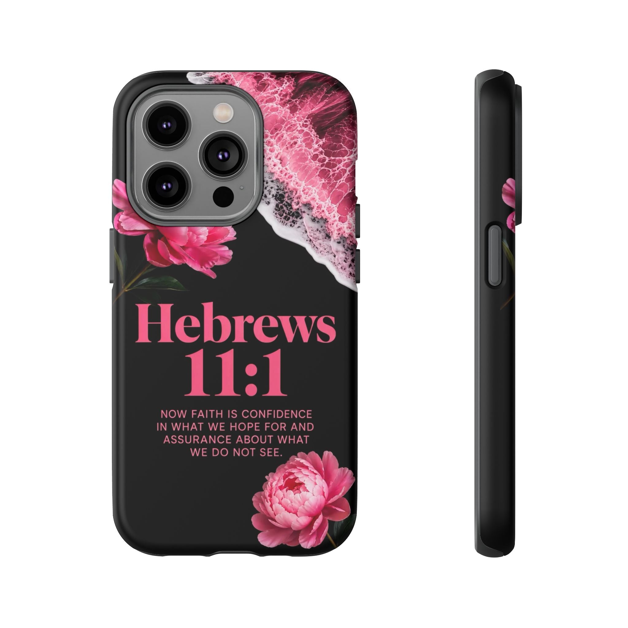 Bible Verses phone case -  Hebrews 11:1 Faith Phone Case — Pink Floral Scripture iPhone Cover