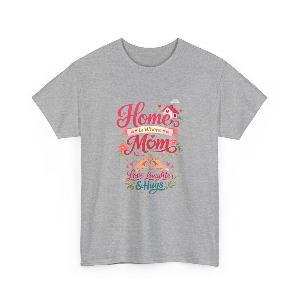 Mom Home T‑Shirt — “Home Is Where Mom Is” Floral Mother’s Day Tee