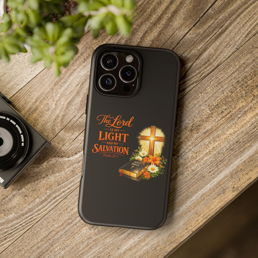 Christian Phone Case — "The Lord Is My Light and My Salvation" Bible Verse Design