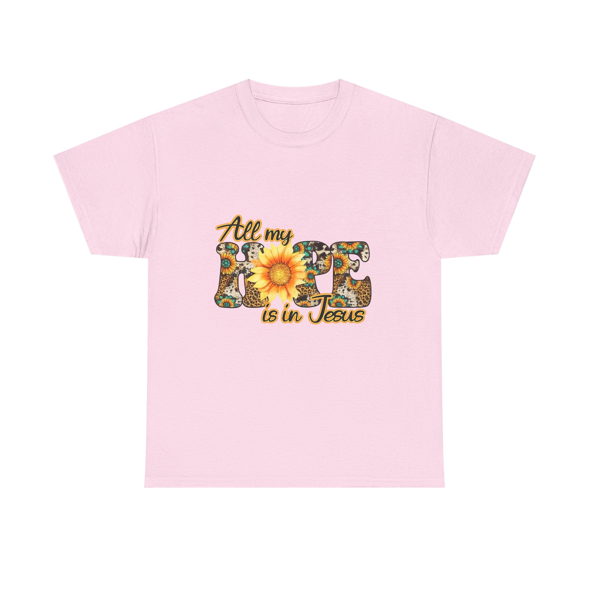 Faith Sunflower Tee - "All My Hope Is in Jesus" Christian T-Shirt