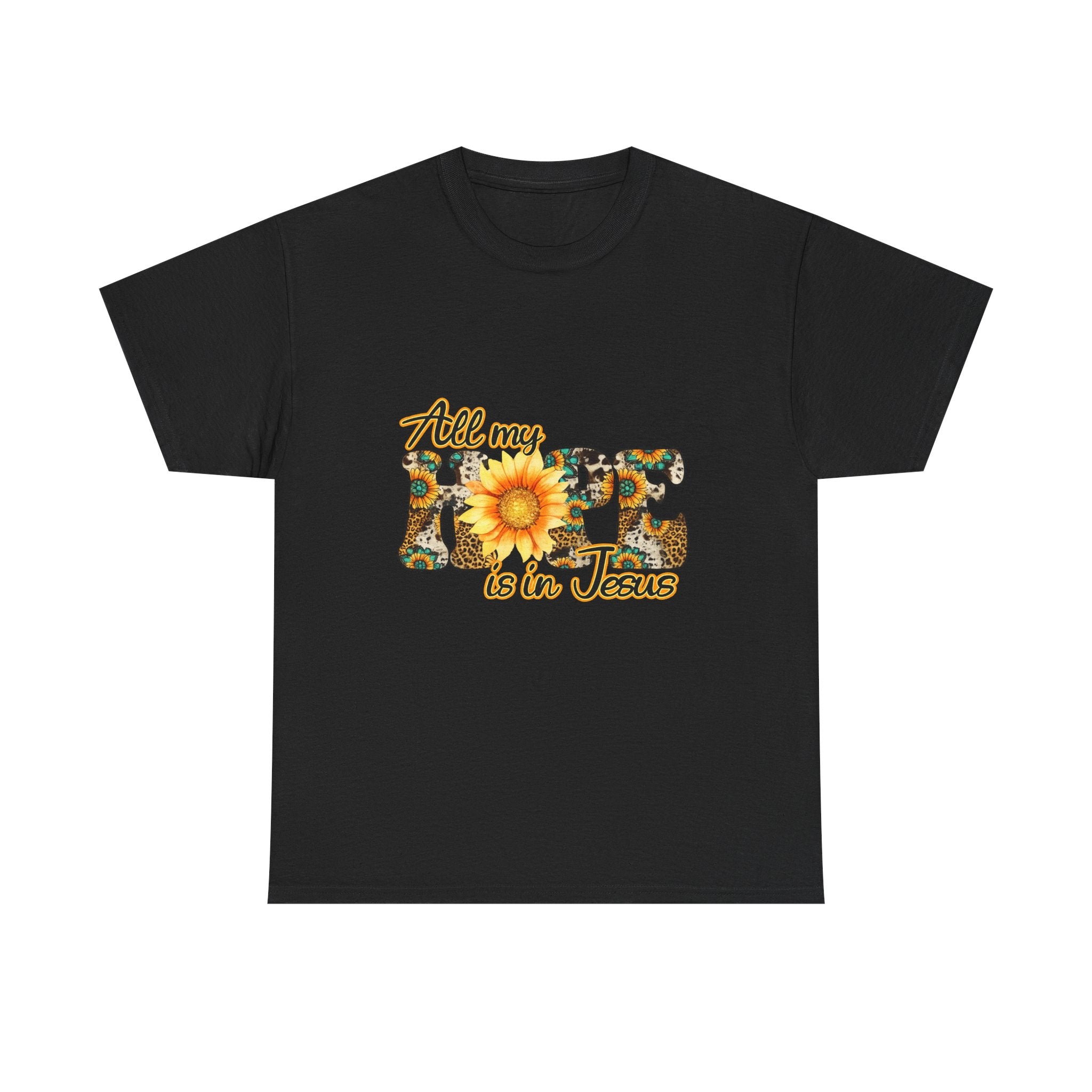 Faith Sunflower Tee - "All My Hope Is in Jesus" Christian T-Shirt