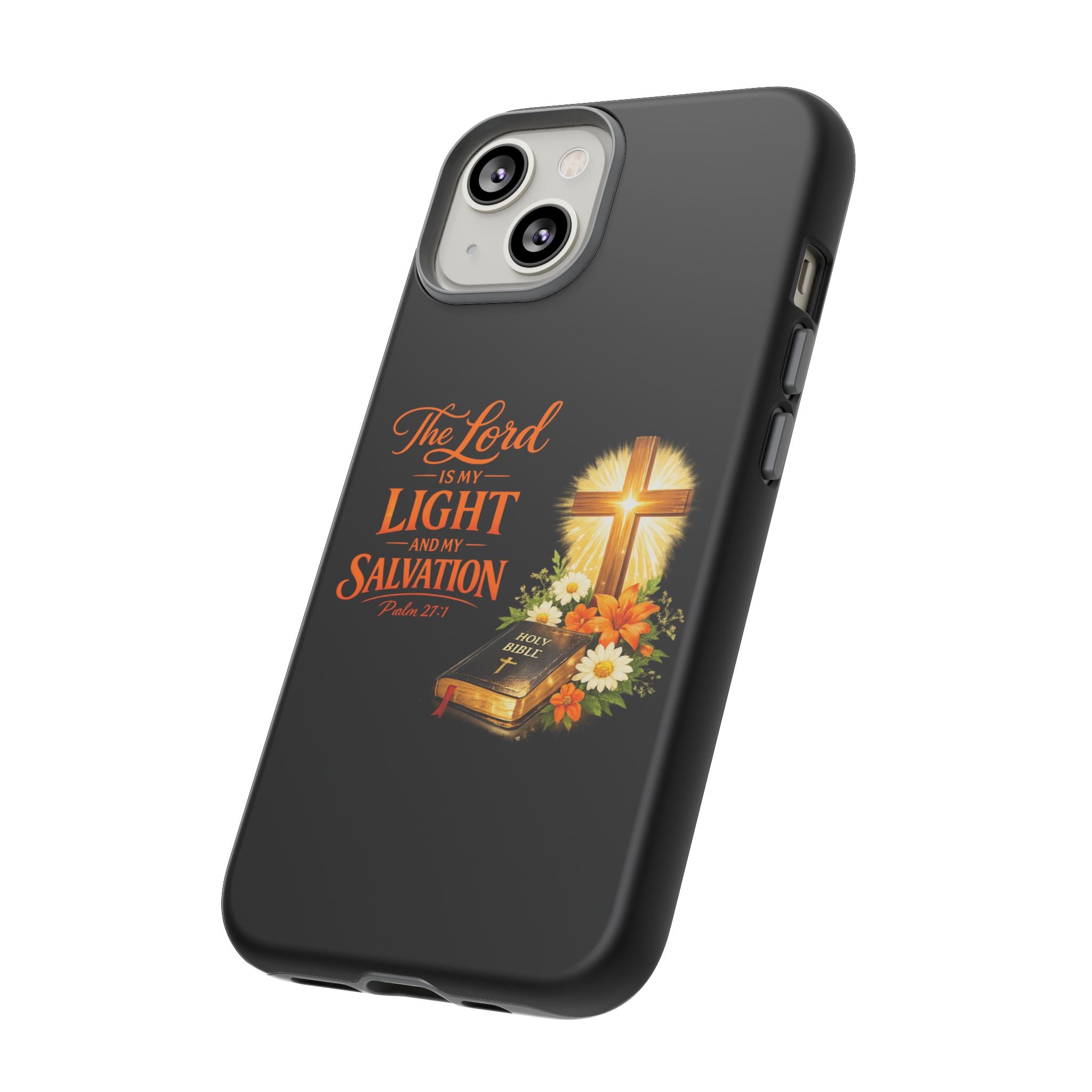 Christian Phone Case — "The Lord Is My Light and My Salvation" Bible Verse Design