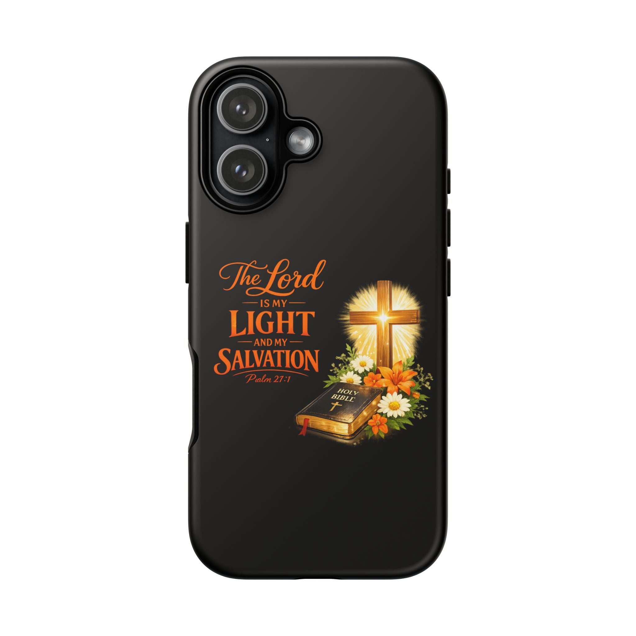 Christian Phone Case — "The Lord Is My Light and My Salvation" Bible Verse Design