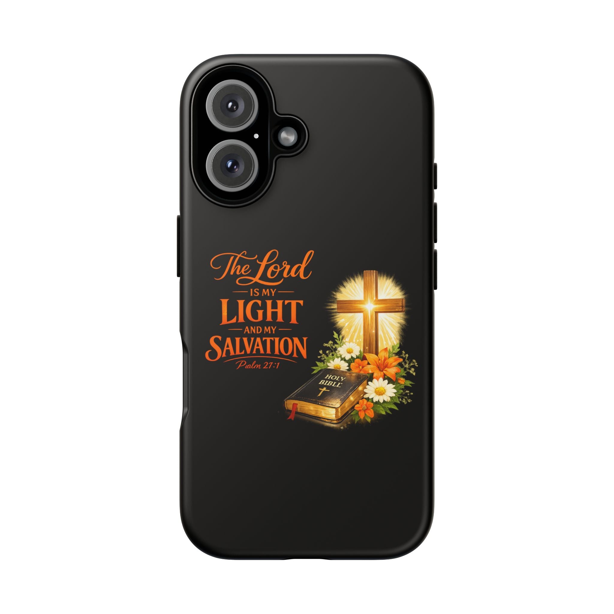 Christian Phone Case — "The Lord Is My Light and My Salvation" Bible Verse Design