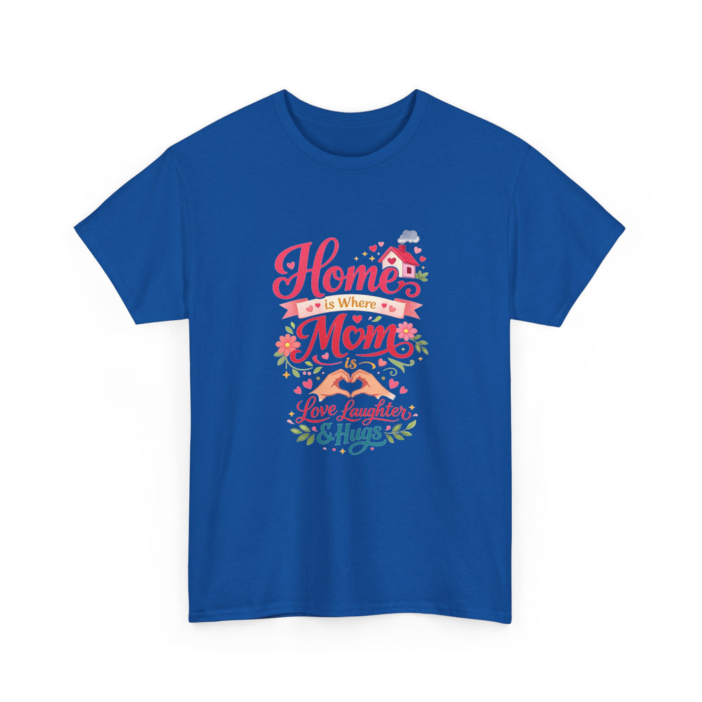 Mom Home T‑Shirt — “Home Is Where Mom Is” Floral Mother’s Day Tee