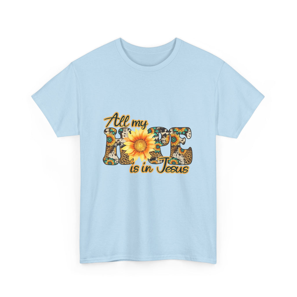 Faith Sunflower Tee - "All My Hope Is in Jesus" Christian T-Shirt