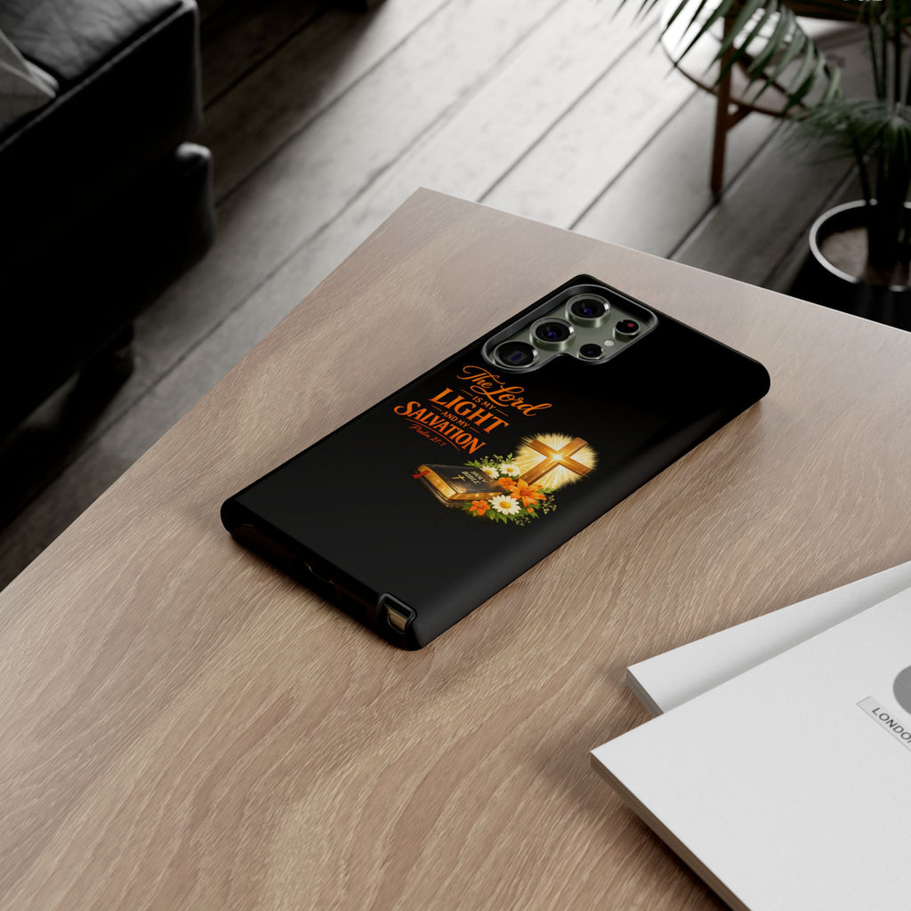 Christian Phone Case — "The Lord Is My Light and My Salvation" Bible Verse Design
