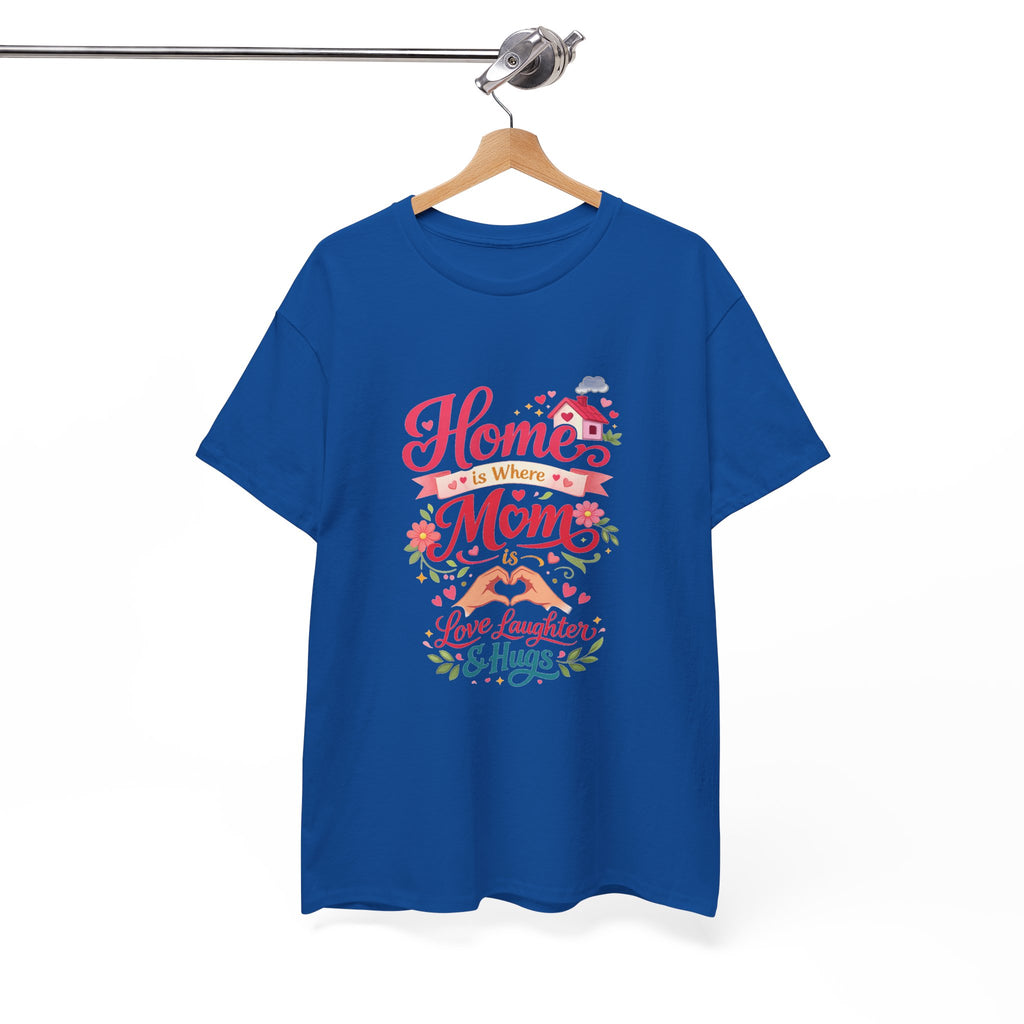 Mom Home T‑Shirt — “Home Is Where Mom Is” Floral Mother’s Day Tee