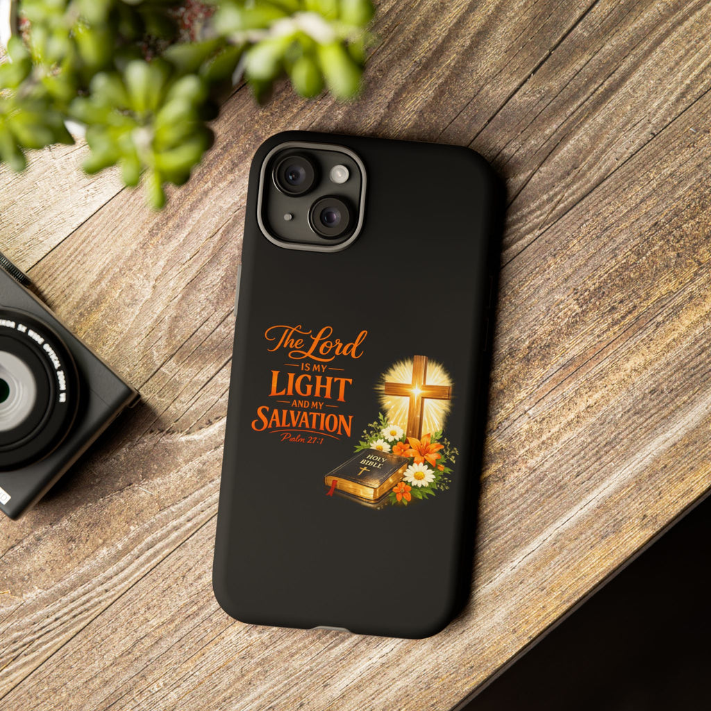 Christian Phone Case — "The Lord Is My Light and My Salvation" Bible Verse Design