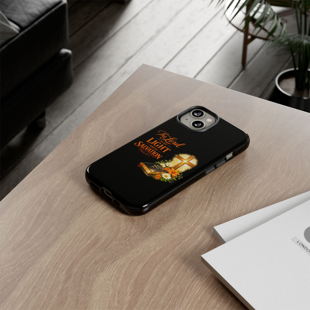 Christian Phone Case — "The Lord Is My Light and My Salvation" Bible Verse Design