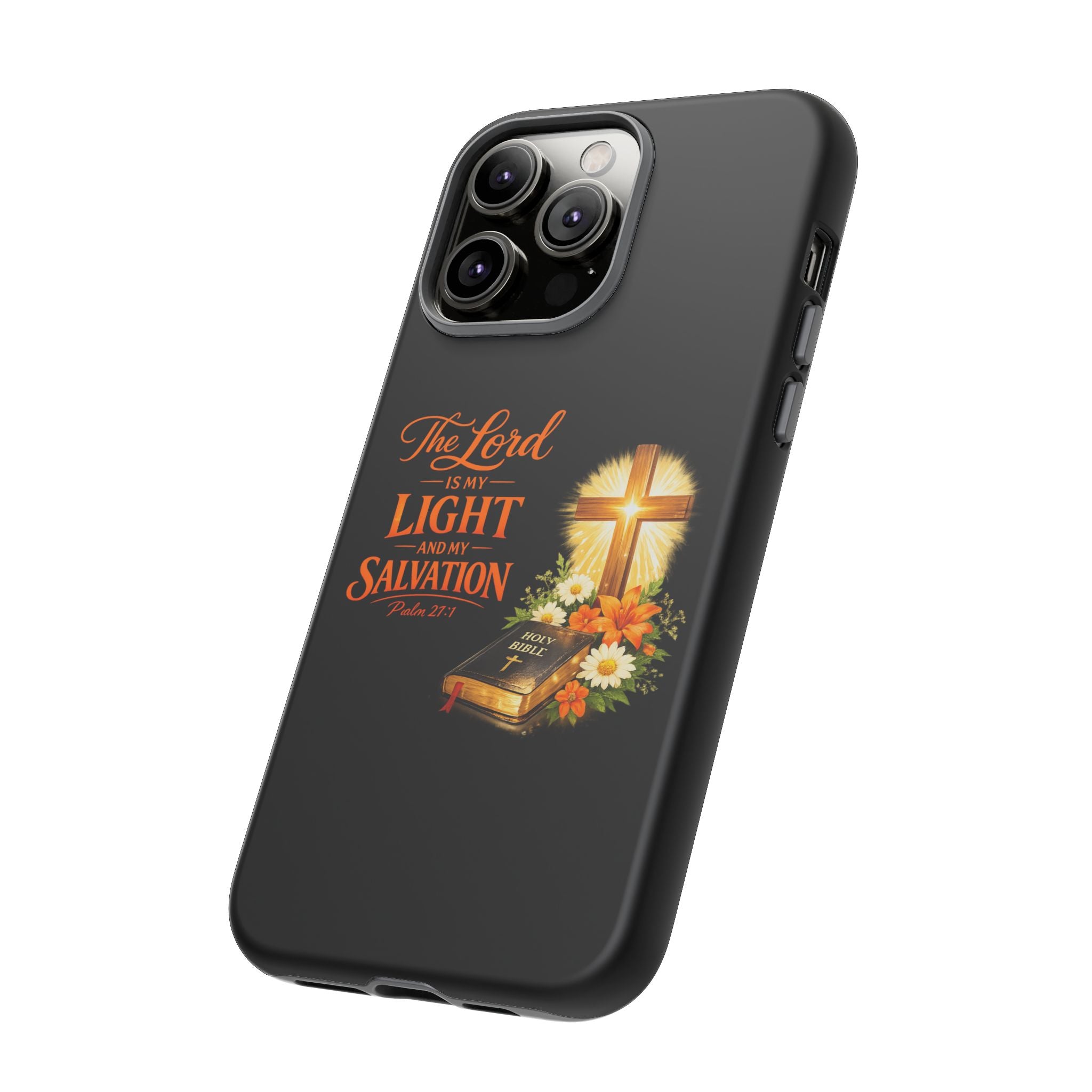 Christian Phone Case — "The Lord Is My Light and My Salvation" Bible Verse Design