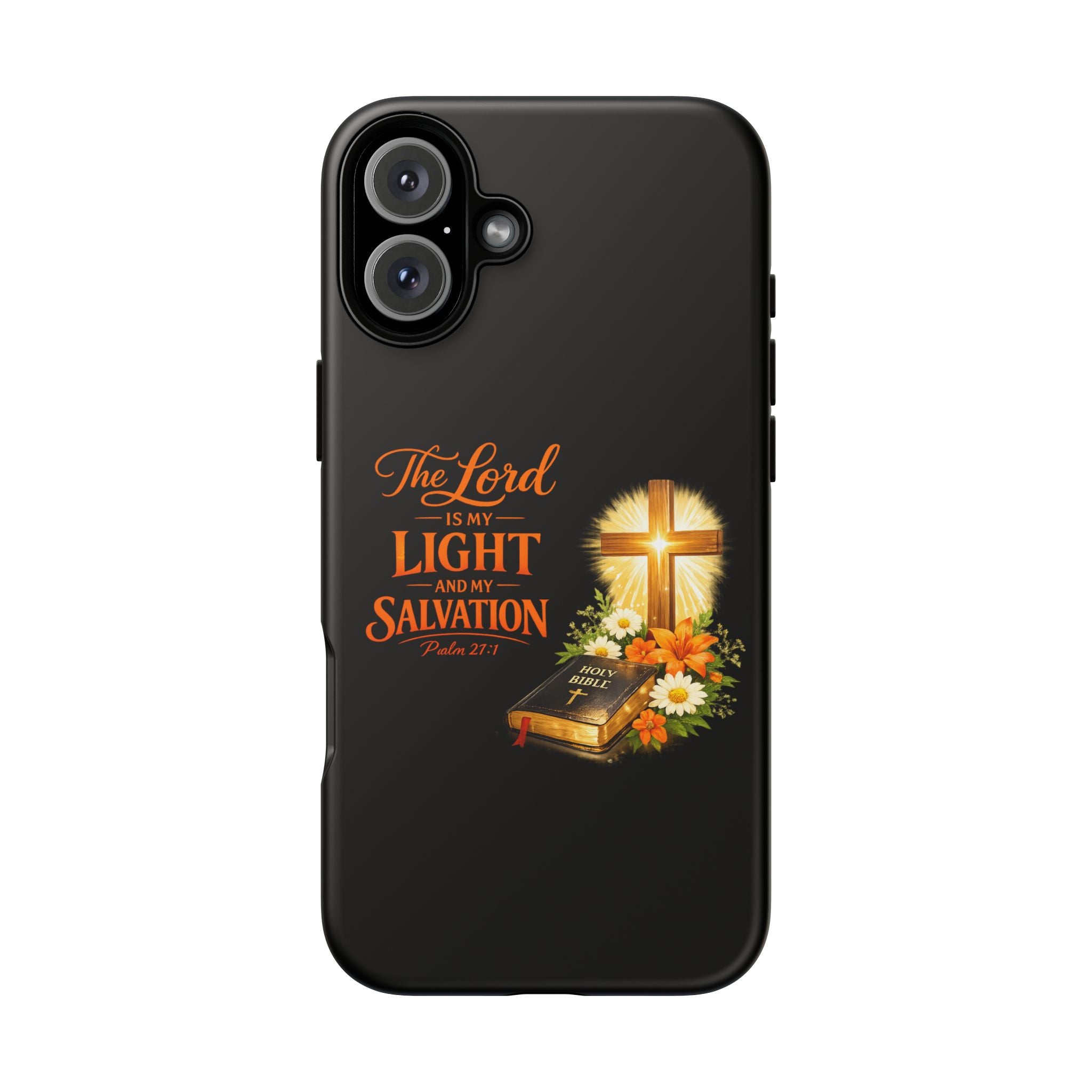 Christian Phone Case — "The Lord Is My Light and My Salvation" Bible Verse Design