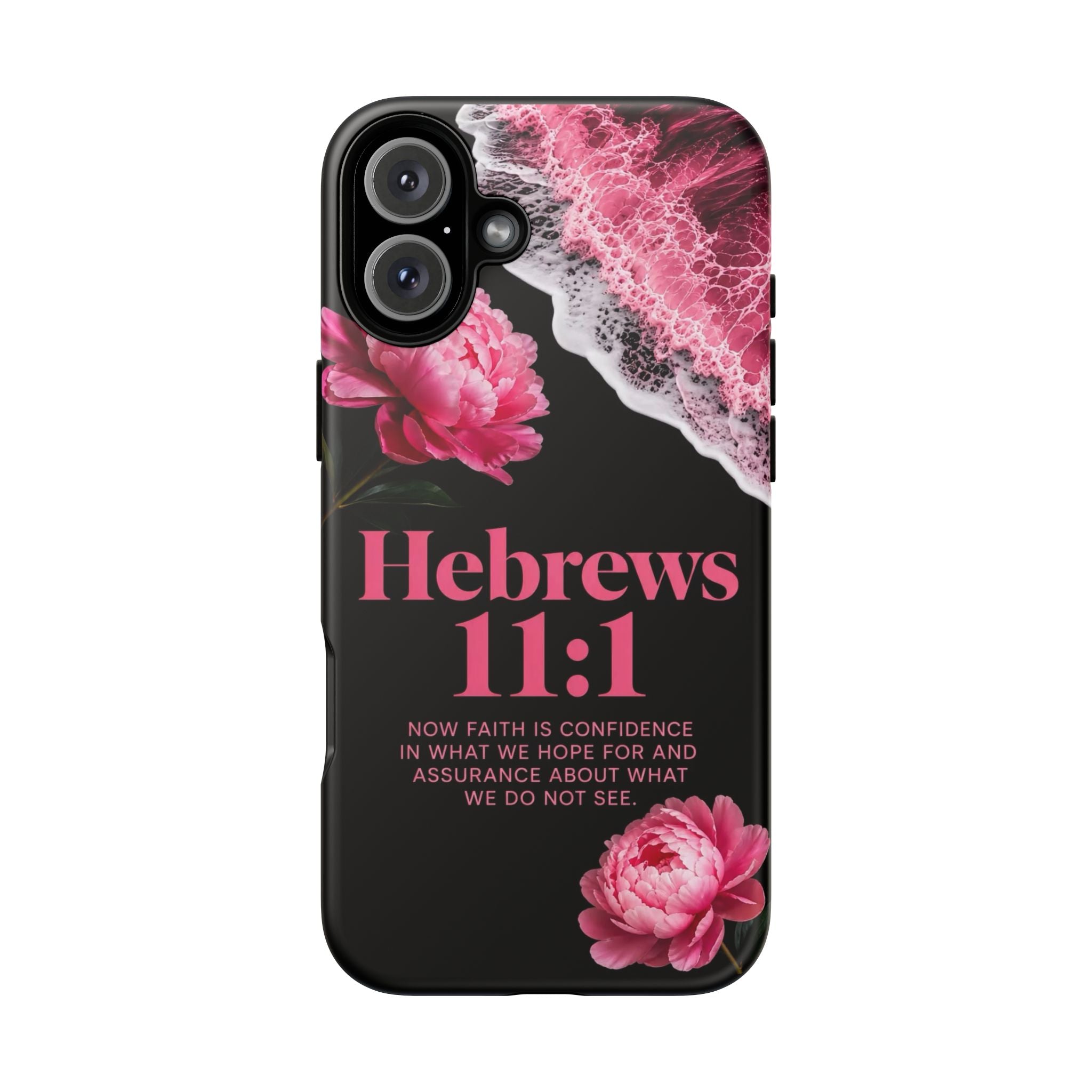 Bible Verses phone case -  Hebrews 11:1 Faith Phone Case — Pink Floral Scripture iPhone Cover