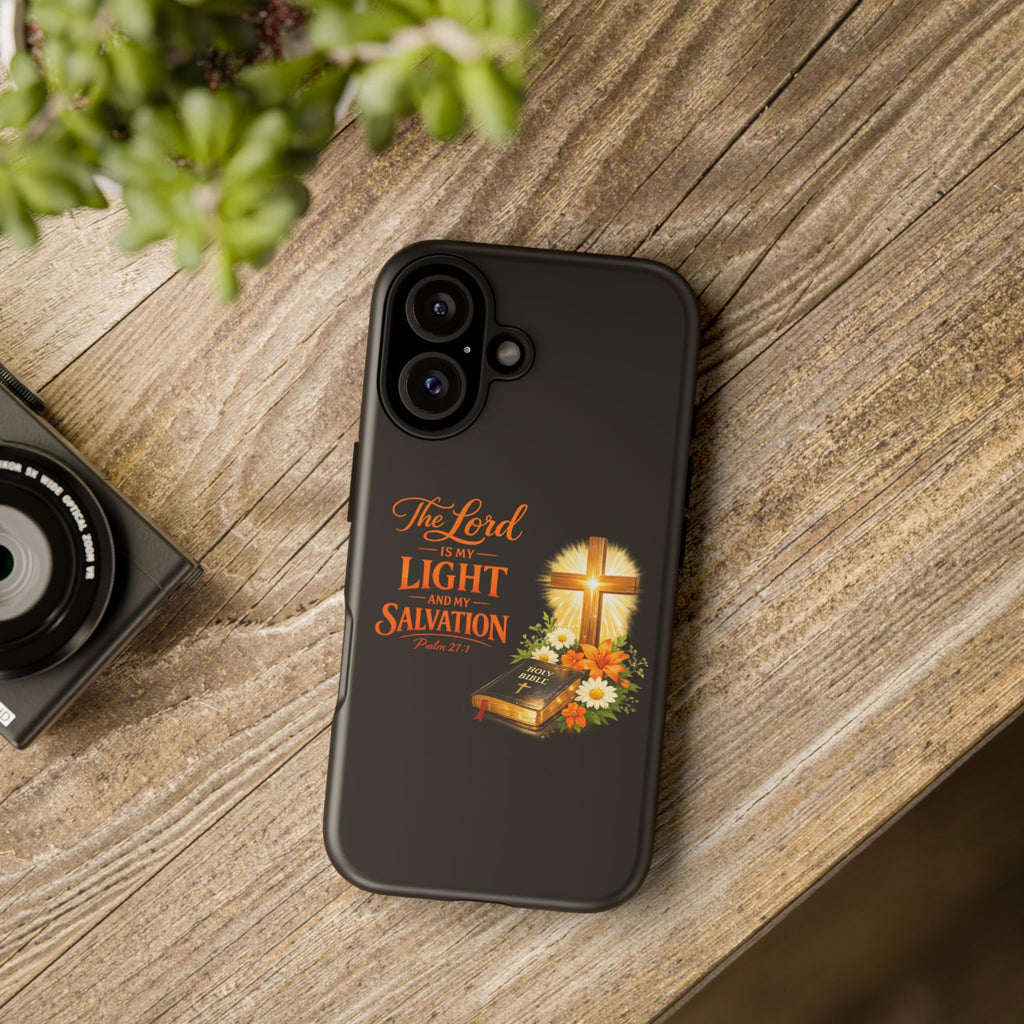 Christian Phone Case — "The Lord Is My Light and My Salvation" Bible Verse Design