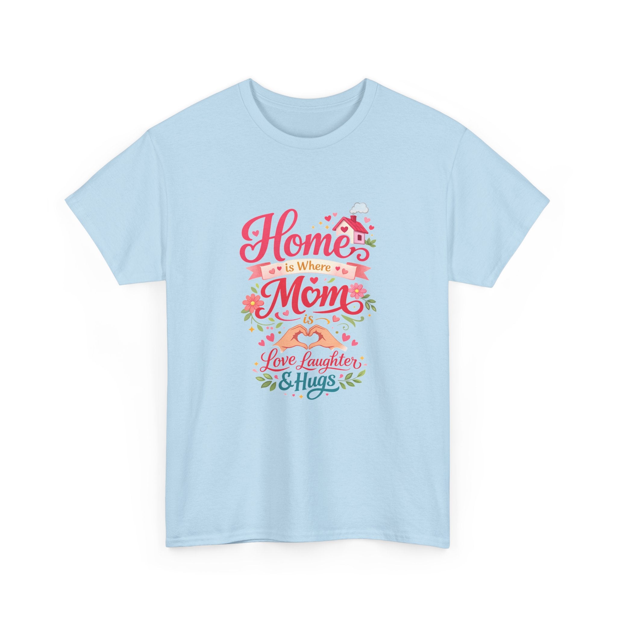 Mom Home T‑Shirt — “Home Is Where Mom Is” Floral Mother’s Day Tee