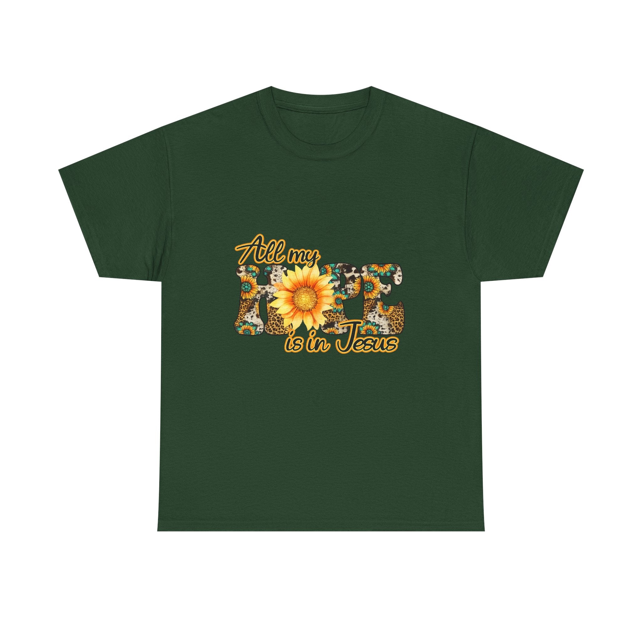 Faith Sunflower Tee - "All My Hope Is in Jesus" Christian T-Shirt