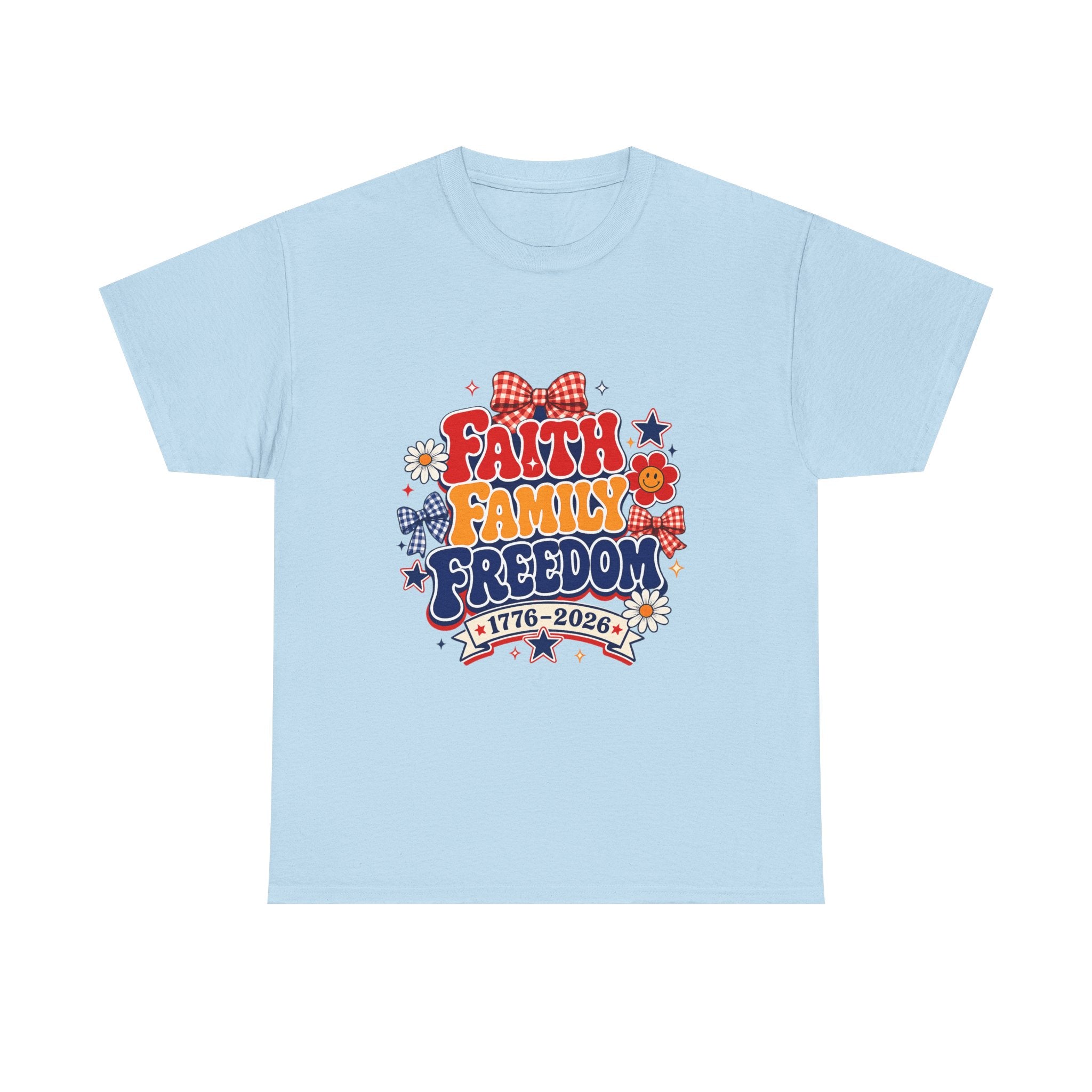 Fourth of July t-shirts - Faith Family Freedom 1776-2026 Patriotic T-Shirt — 4th of July Americana Tee
