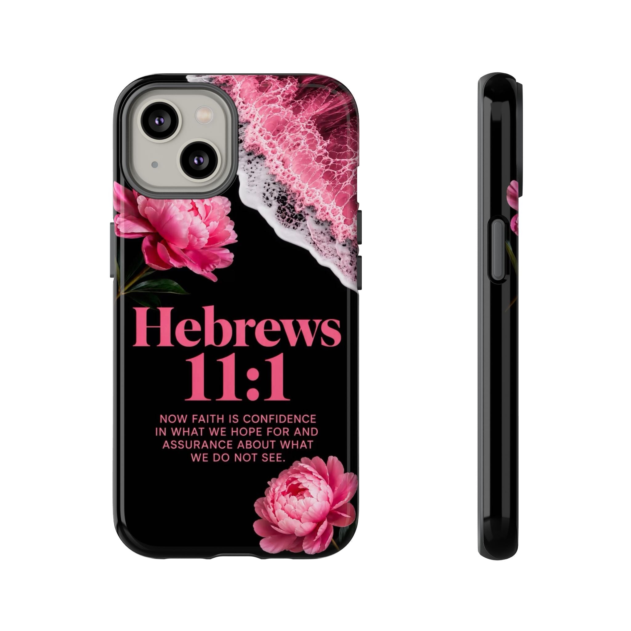 Bible Verses phone case -  Hebrews 11:1 Faith Phone Case — Pink Floral Scripture iPhone Cover
