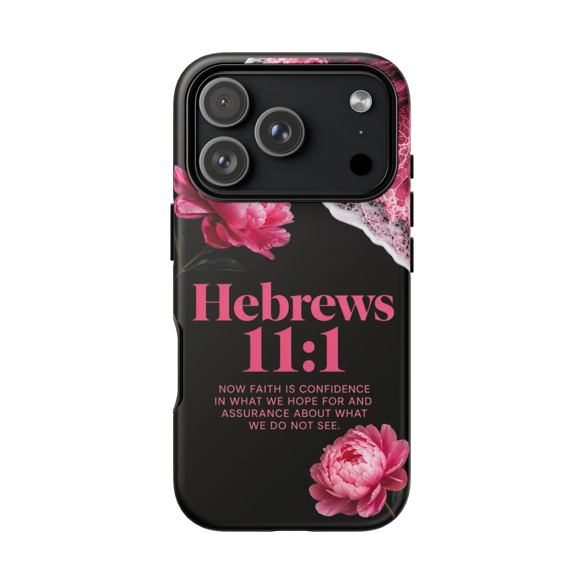 Bible Verses phone case -  Hebrews 11:1 Faith Phone Case — Pink Floral Scripture iPhone Cover