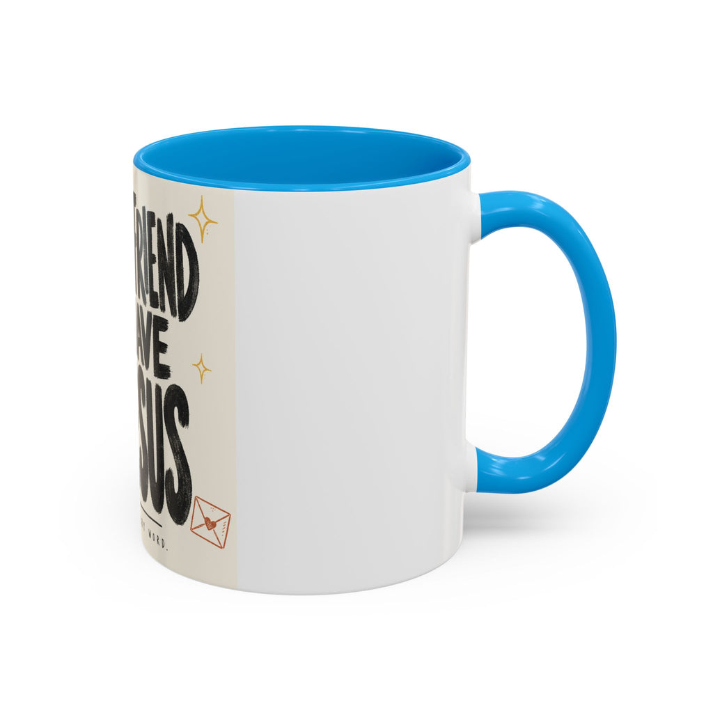 What a Friend We Have in Jesus Mug — Inspirational Christian Coffee Cup (11oz/15oz)