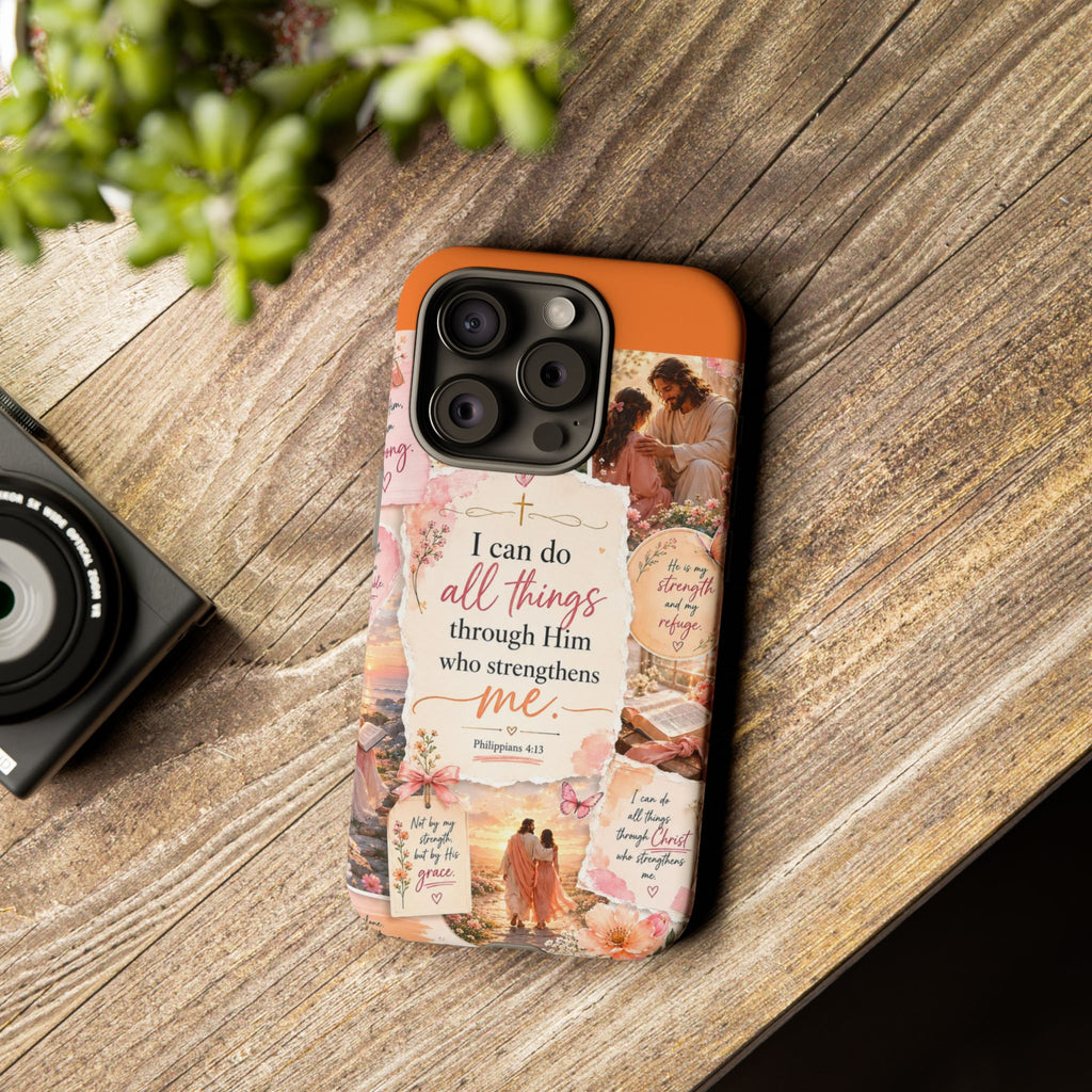 Christian Phone Case bible verses — "I Can Do All Things Through Him" Inspirational Scripture Design