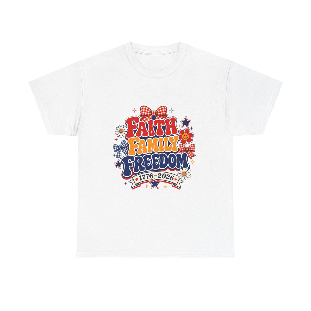 Fourth of July t-shirts - Faith Family Freedom 1776-2026 Patriotic T-Shirt — 4th of July Americana Tee