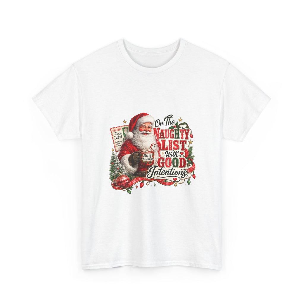 Christmas T-Shirt — 'On the Naughty List, I Have Good Intentions' Santa Tee