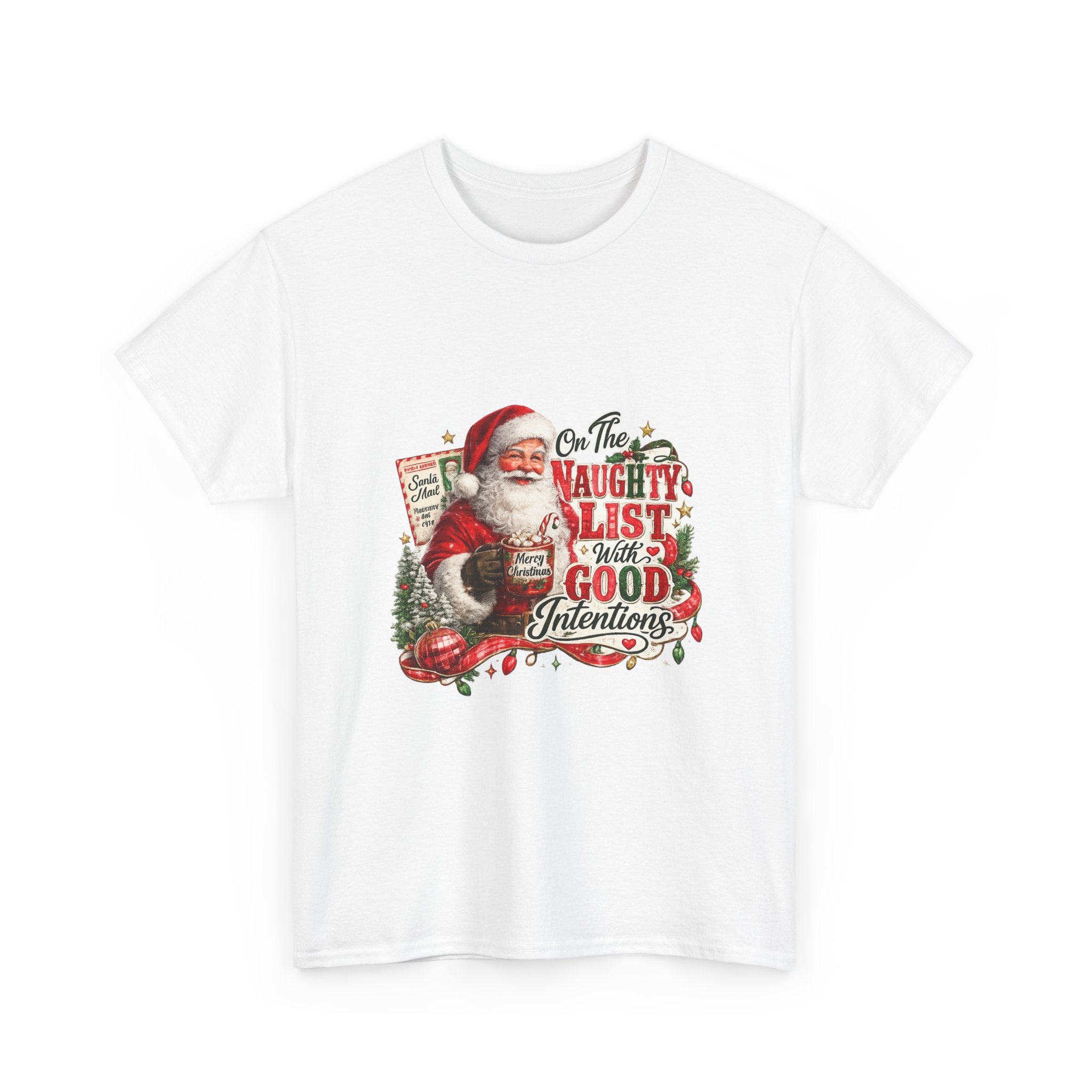 Christmas T-Shirt — 'On the Naughty List, I Have Good Intentions' Santa Tee