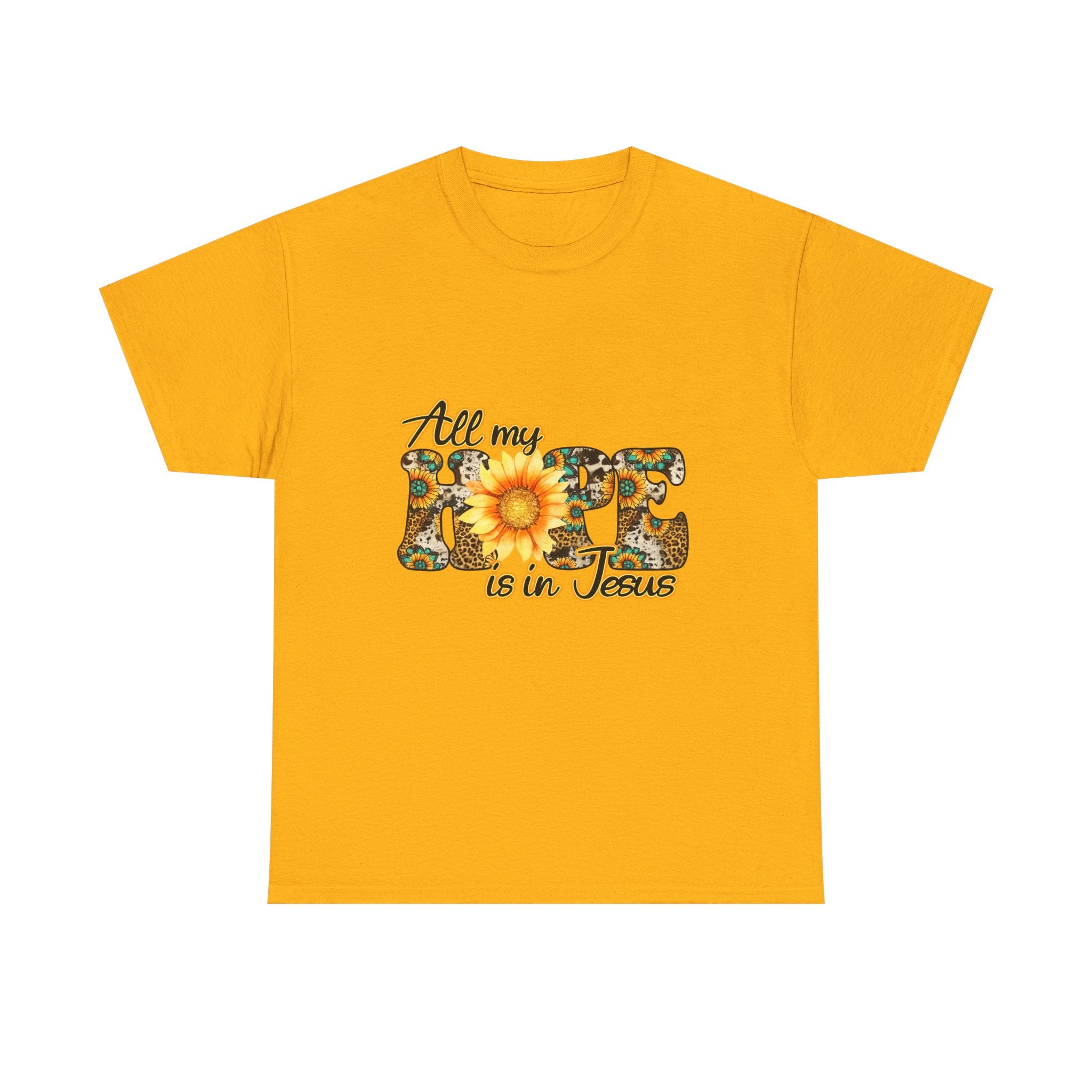 Faith Sunflower Tee - "All My Hope Is in Jesus" Christian T-Shirt