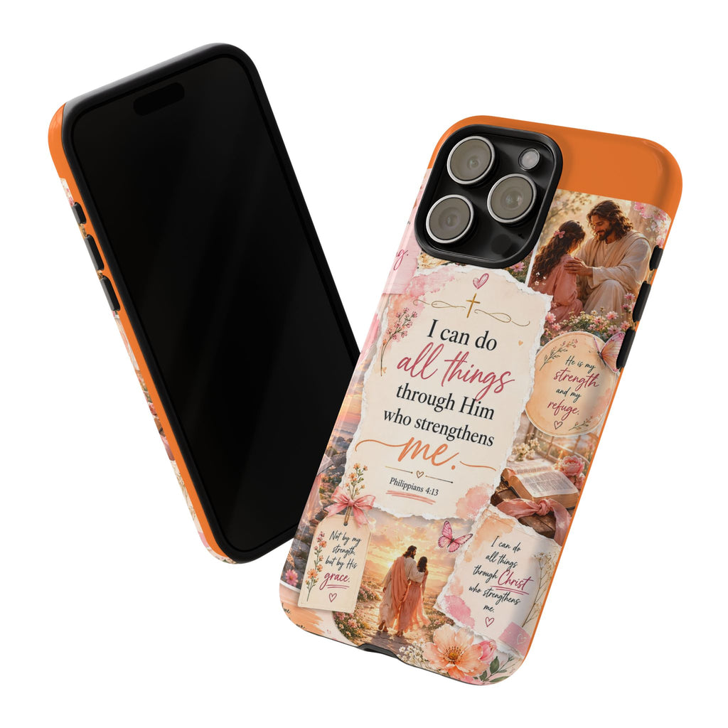 Christian Phone Case bible verses — "I Can Do All Things Through Him" Inspirational Scripture Design