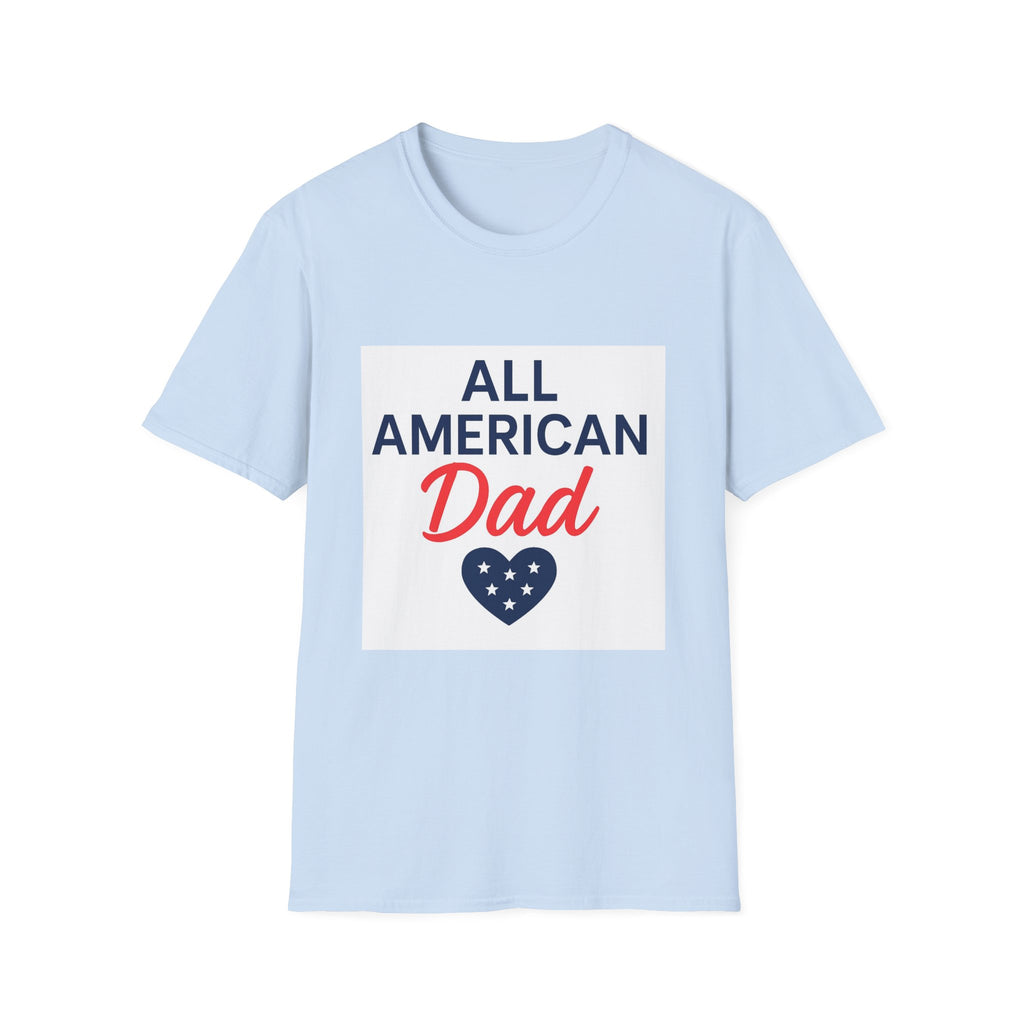 All American Dad T-Shirt — Patriotic Father's Day Tee