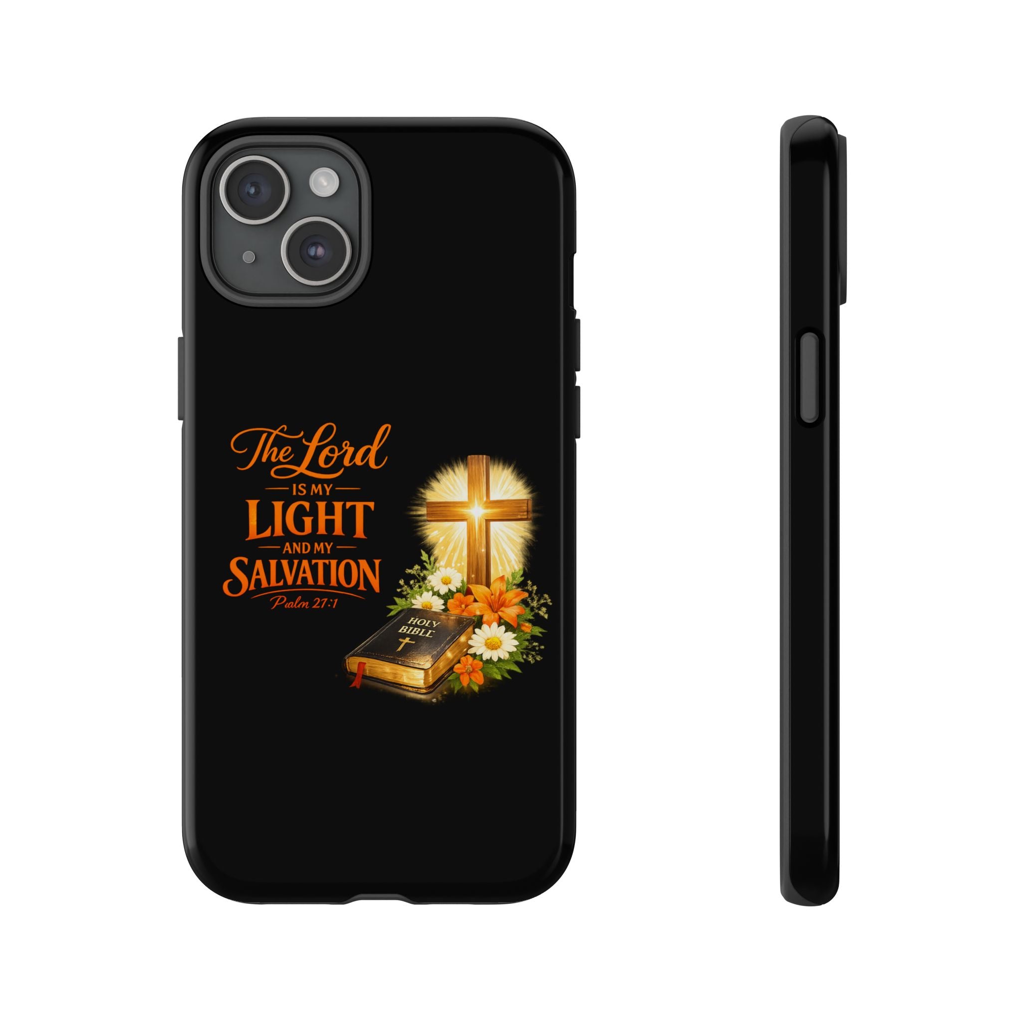 Christian Phone Case — "The Lord Is My Light and My Salvation" Bible Verse Design