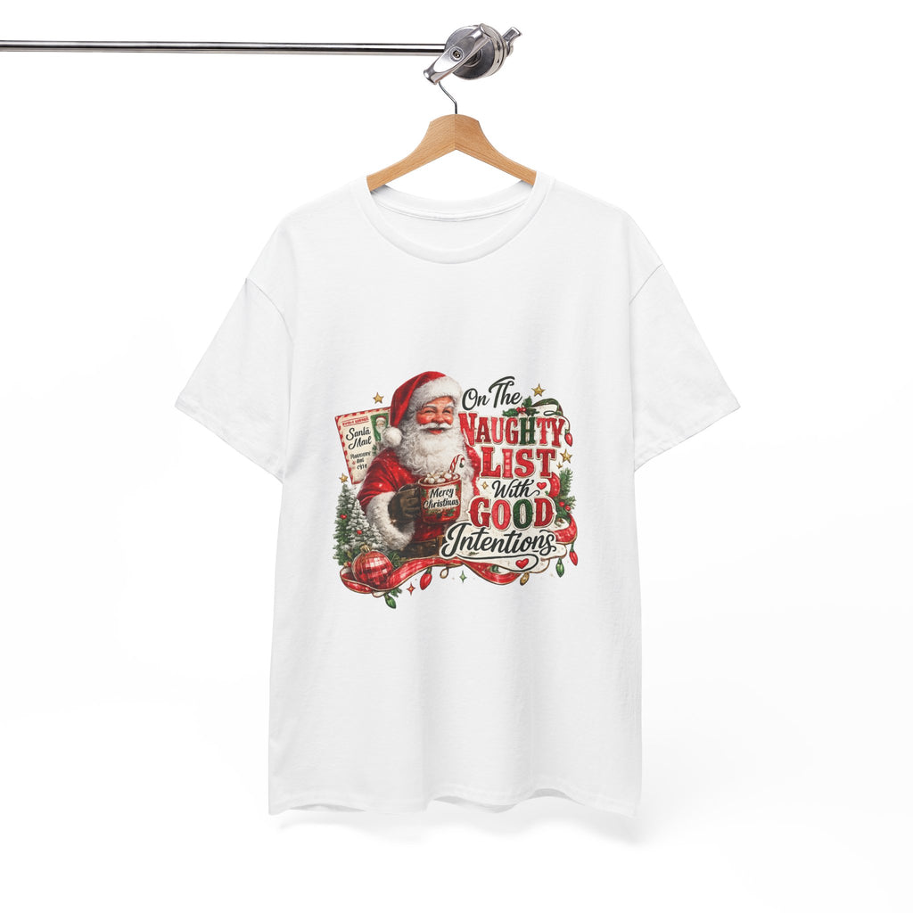 Christmas T-Shirt — 'On the Naughty List, I Have Good Intentions' Santa Tee