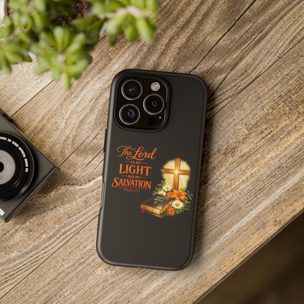 Christian Phone Case — "The Lord Is My Light and My Salvation" Bible Verse Design