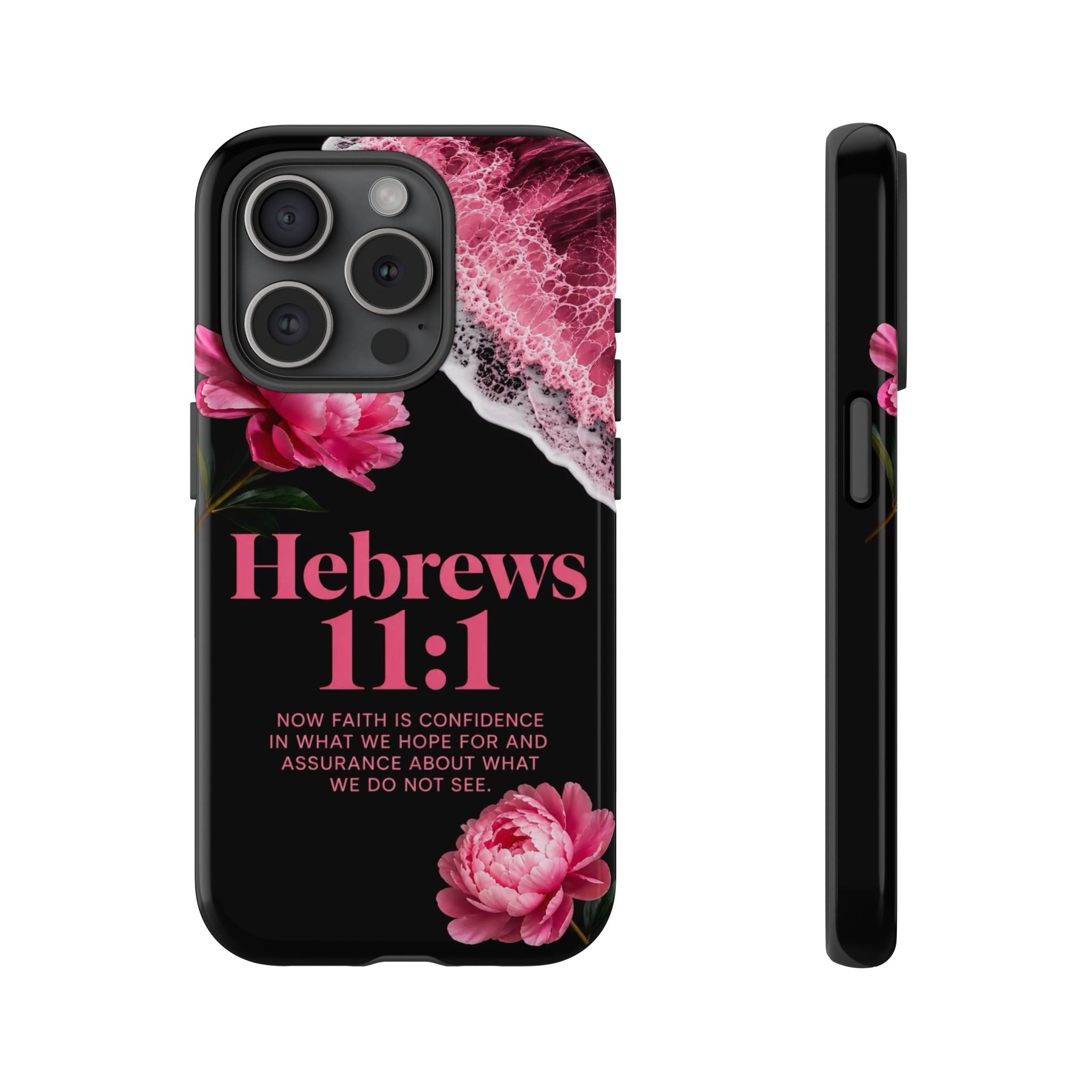 Bible Verses phone case -  Hebrews 11:1 Faith Phone Case — Pink Floral Scripture iPhone Cover