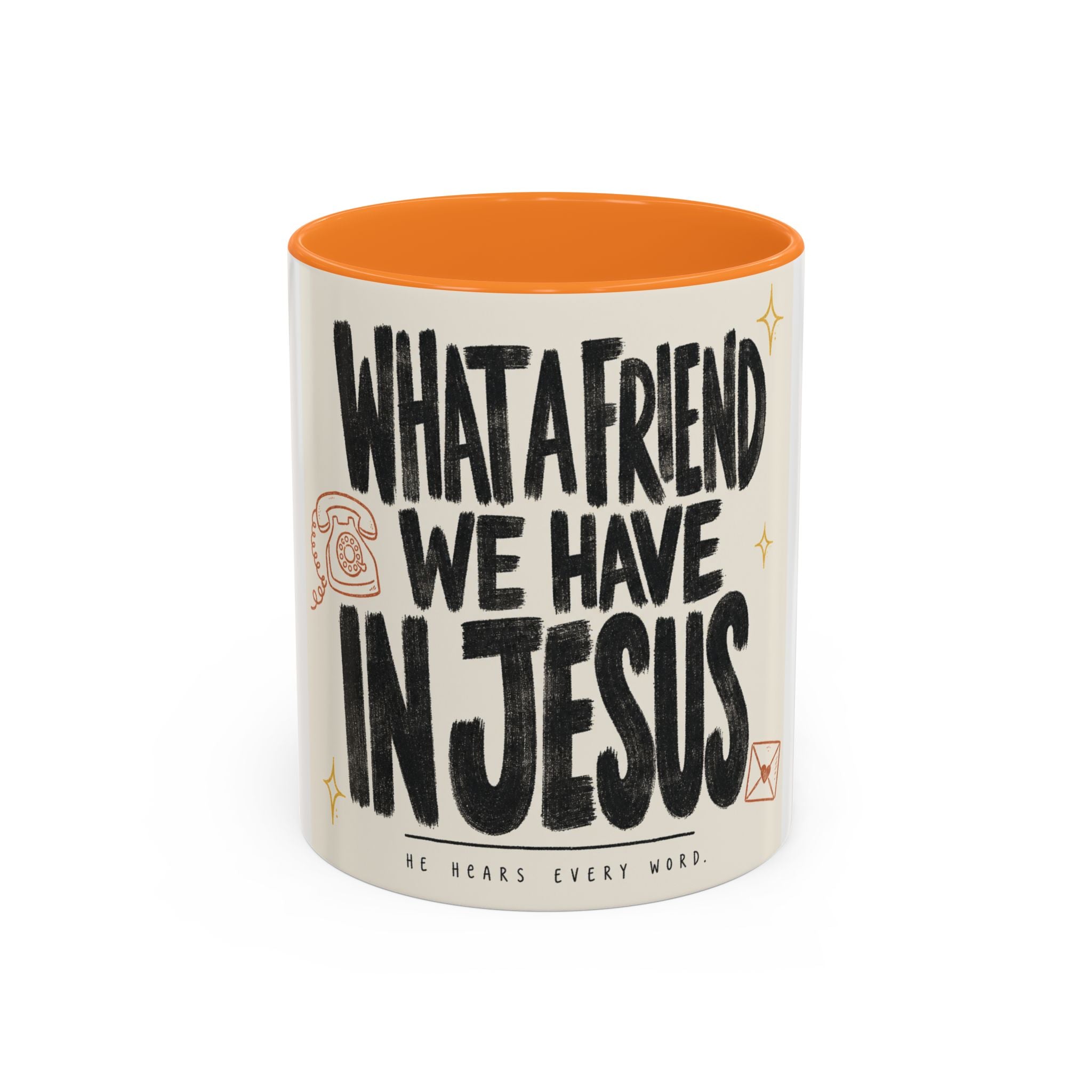 What a Friend We Have in Jesus Mug — Inspirational Christian Coffee Cup (11oz/15oz)