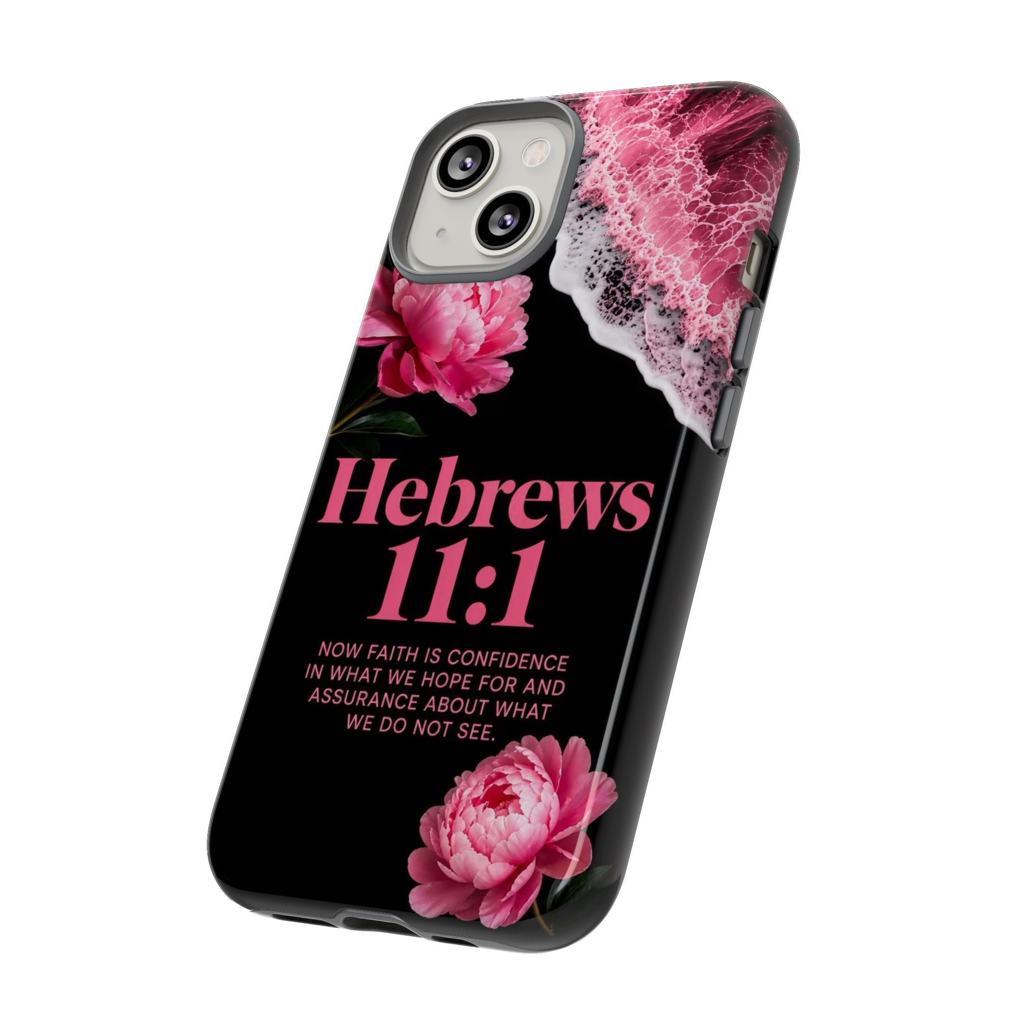 Bible Verses phone case -  Hebrews 11:1 Faith Phone Case — Pink Floral Scripture iPhone Cover