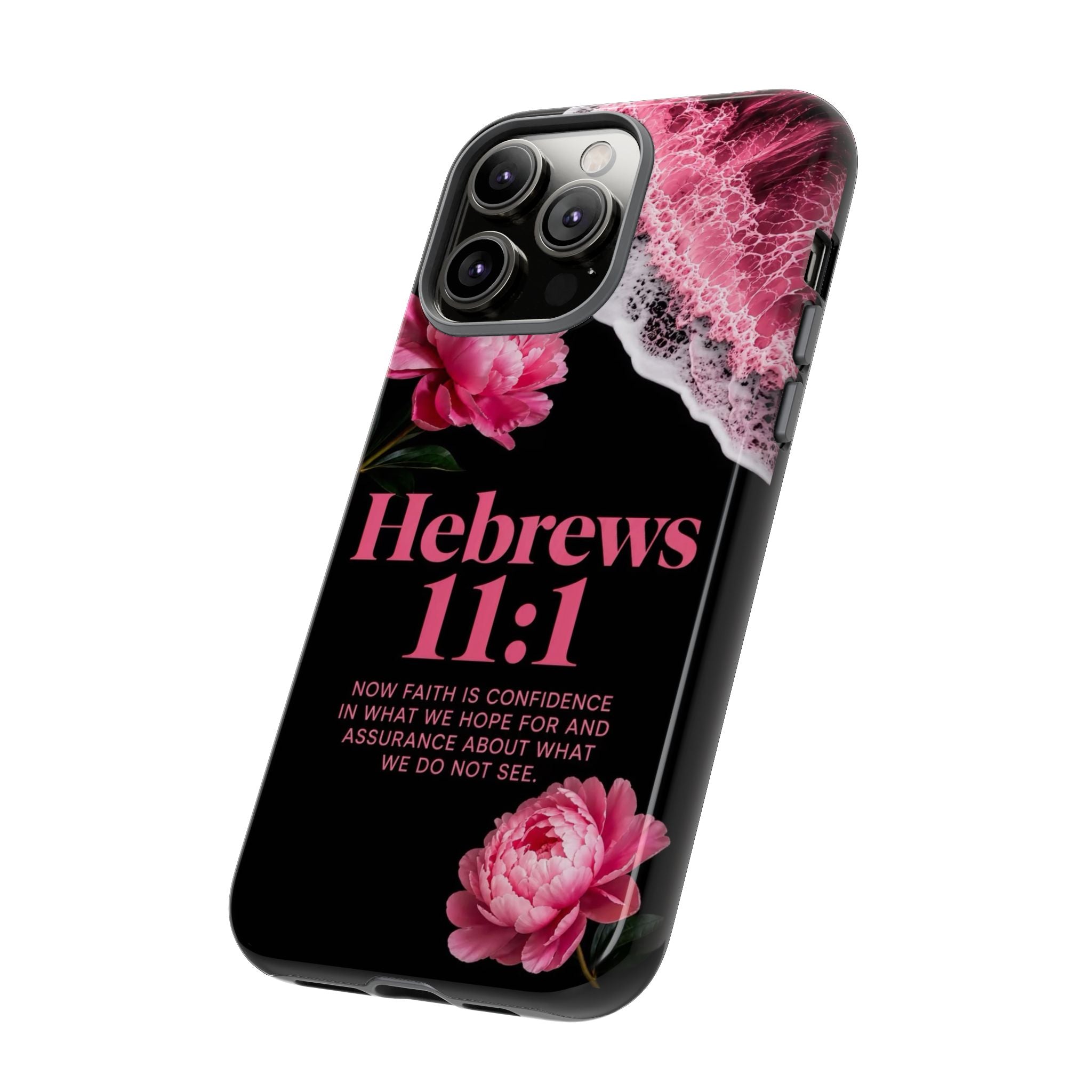 Bible Verses phone case -  Hebrews 11:1 Faith Phone Case — Pink Floral Scripture iPhone Cover